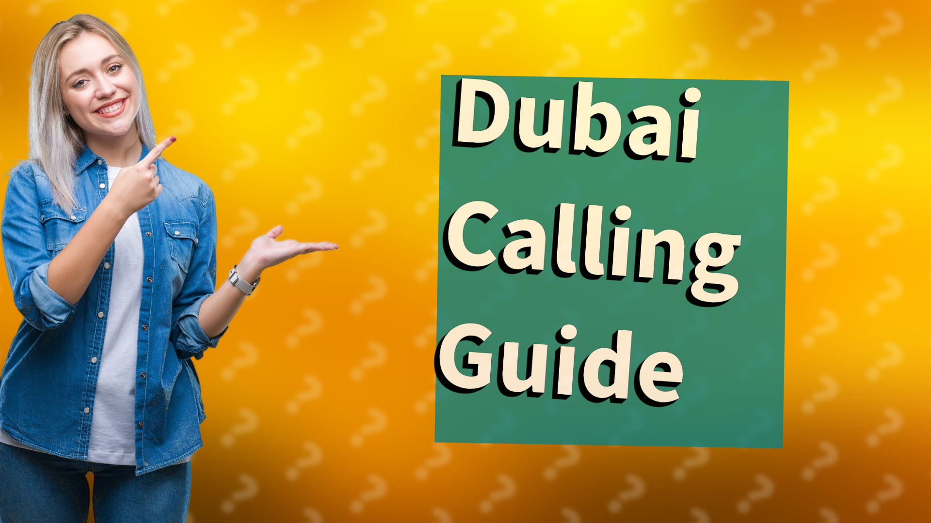 Dubai Calling Guide