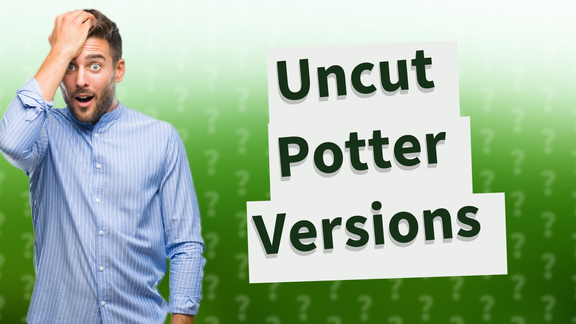 Uncut Potter Versions