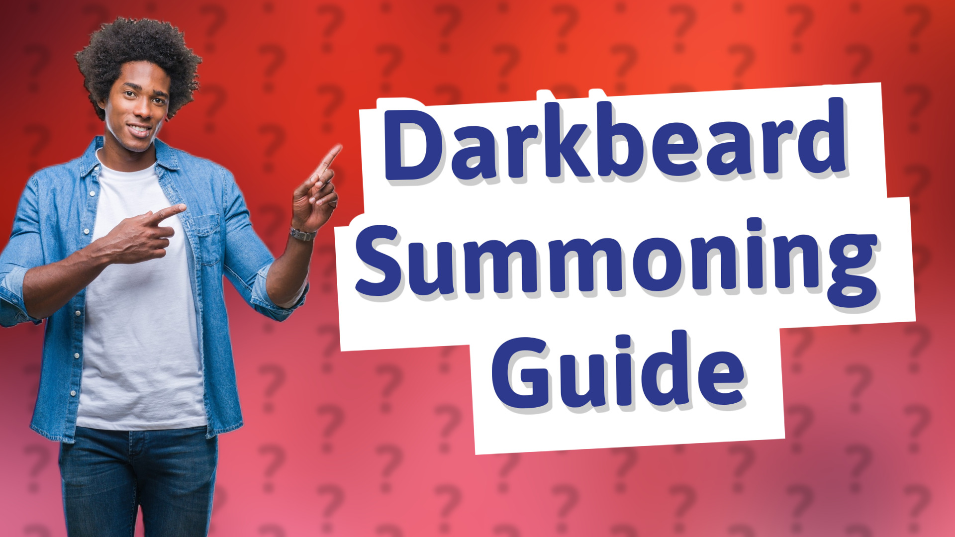 Darkbeard Summoning Guide