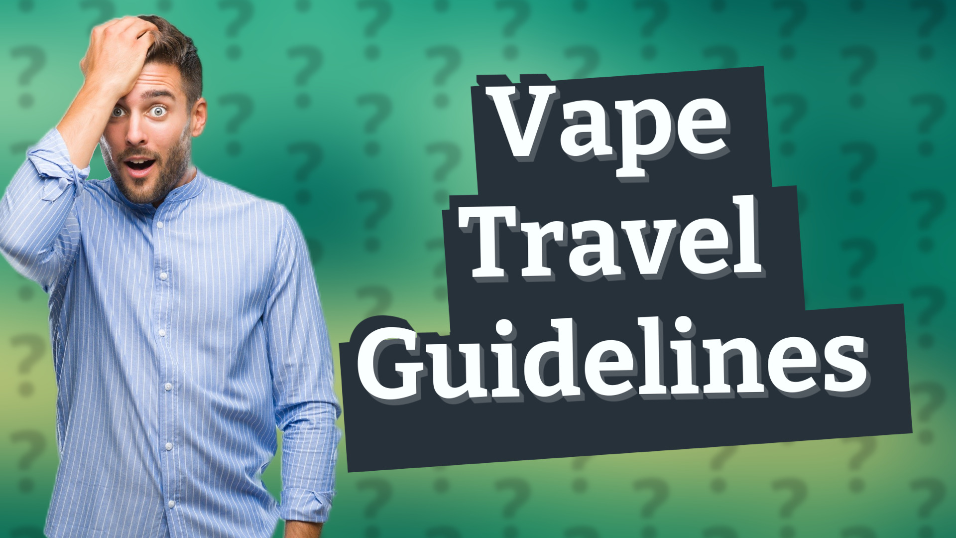 Vape Travel Guidelines