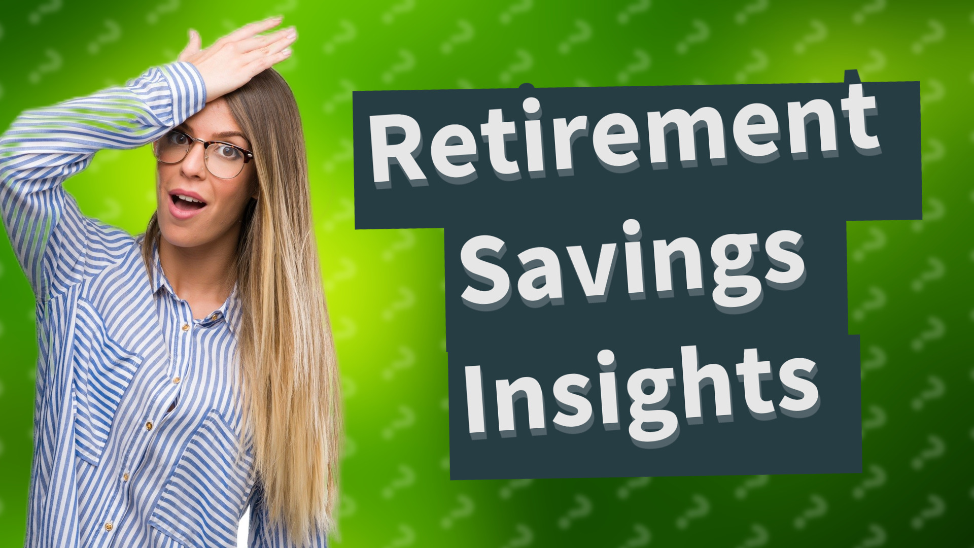 Retirement Savings Insights