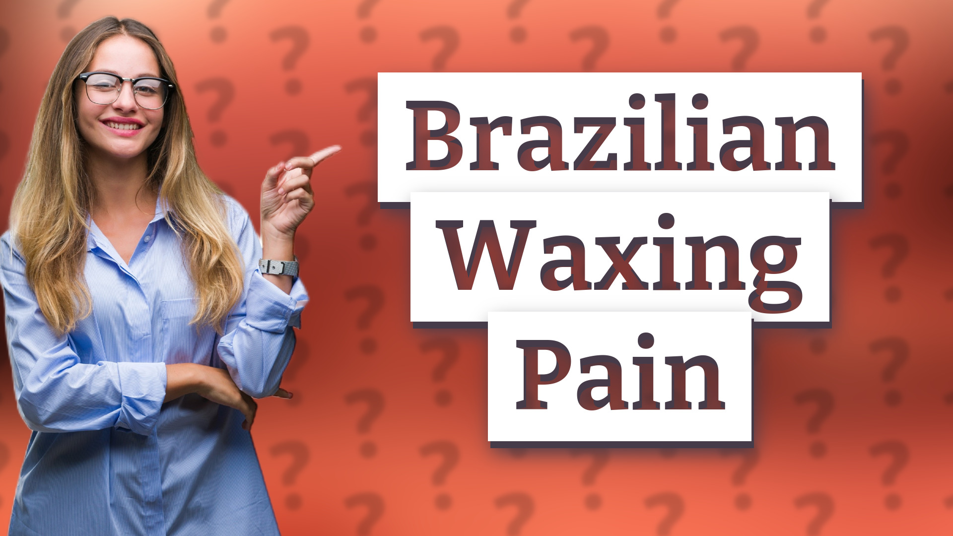 Brazilian Waxing Pain