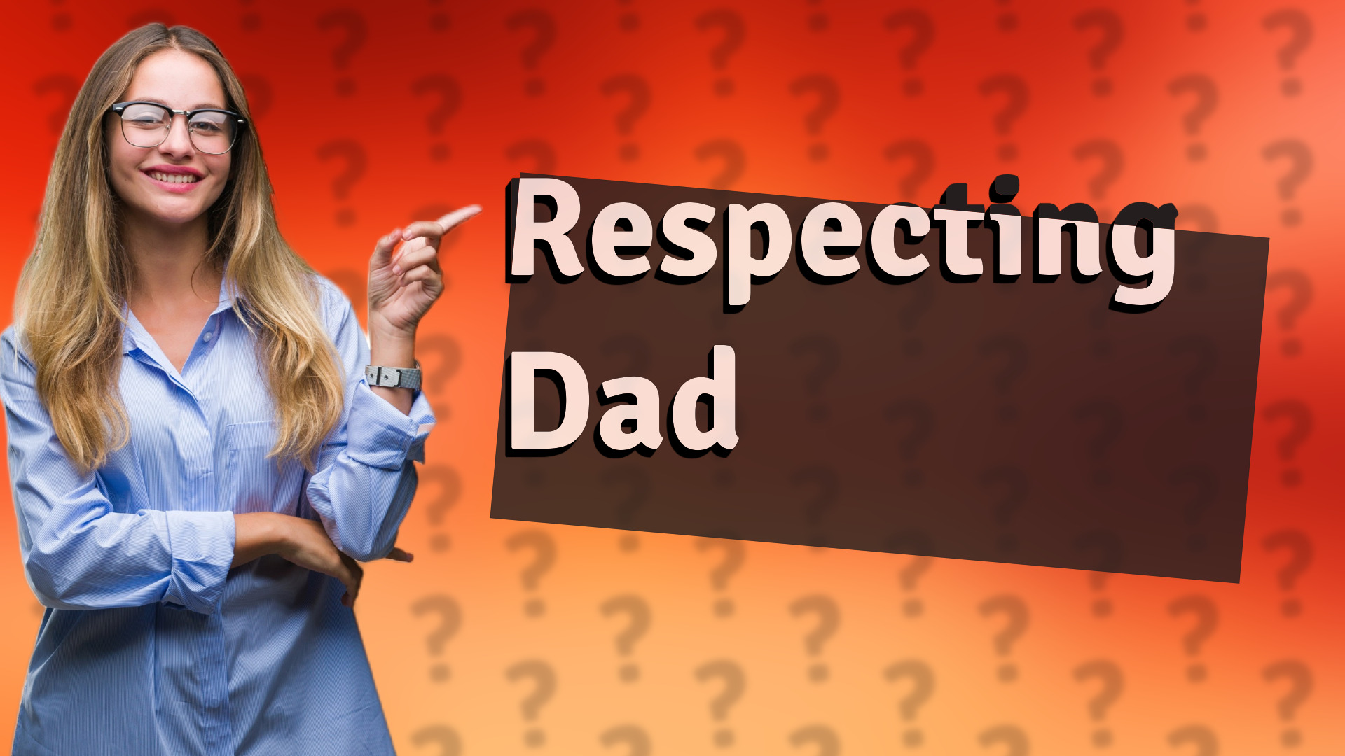 Respecting Dad