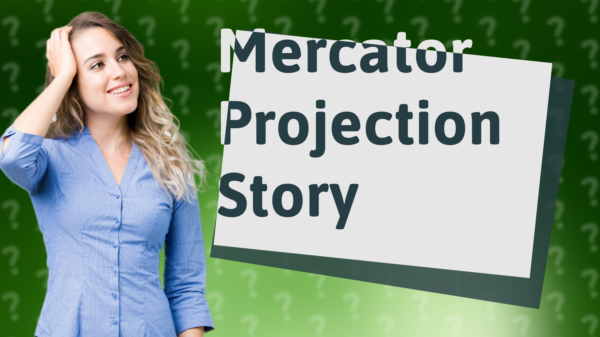 Mercator Projection Story