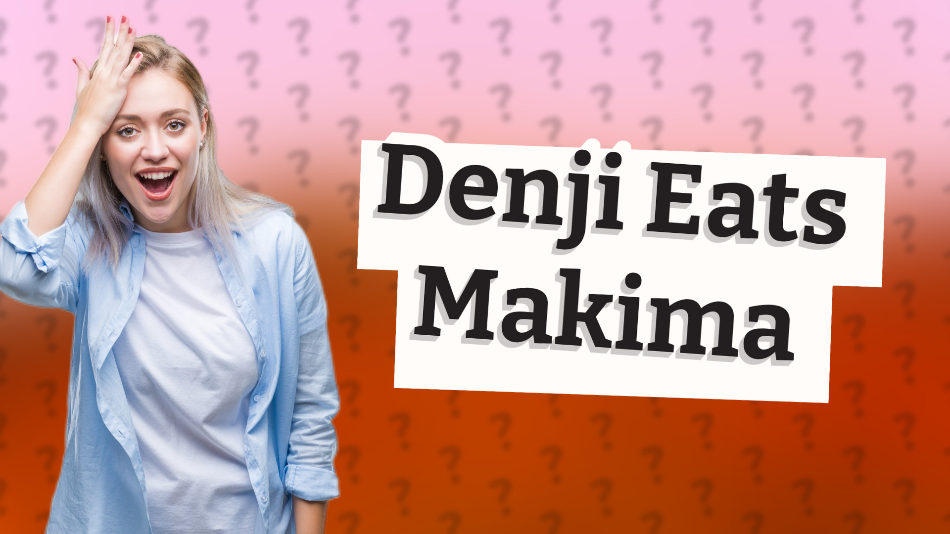Denji Eats Makima