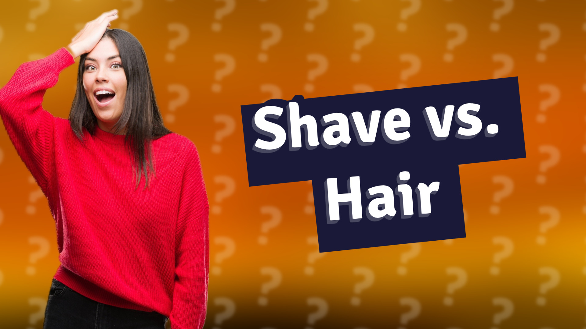Shave vs. Hair