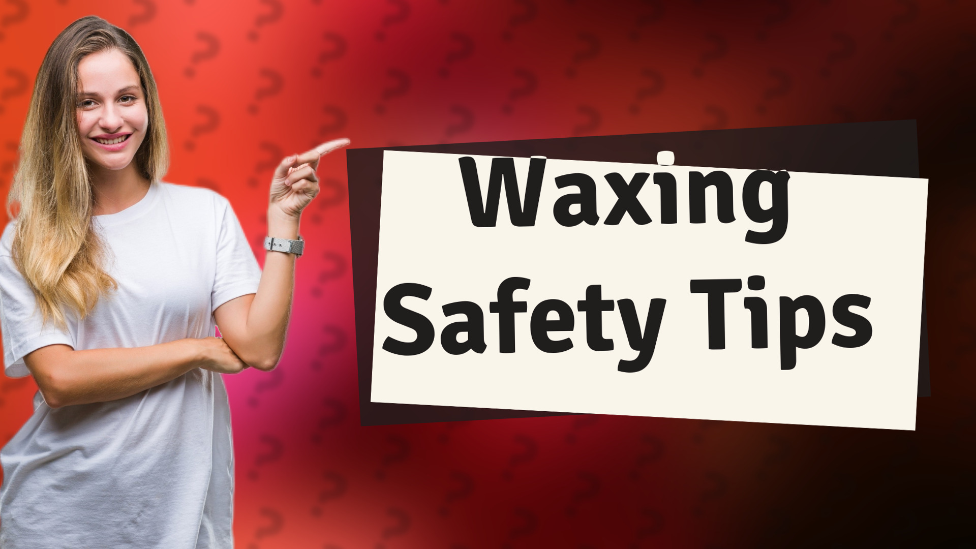 Waxing Safety Tips