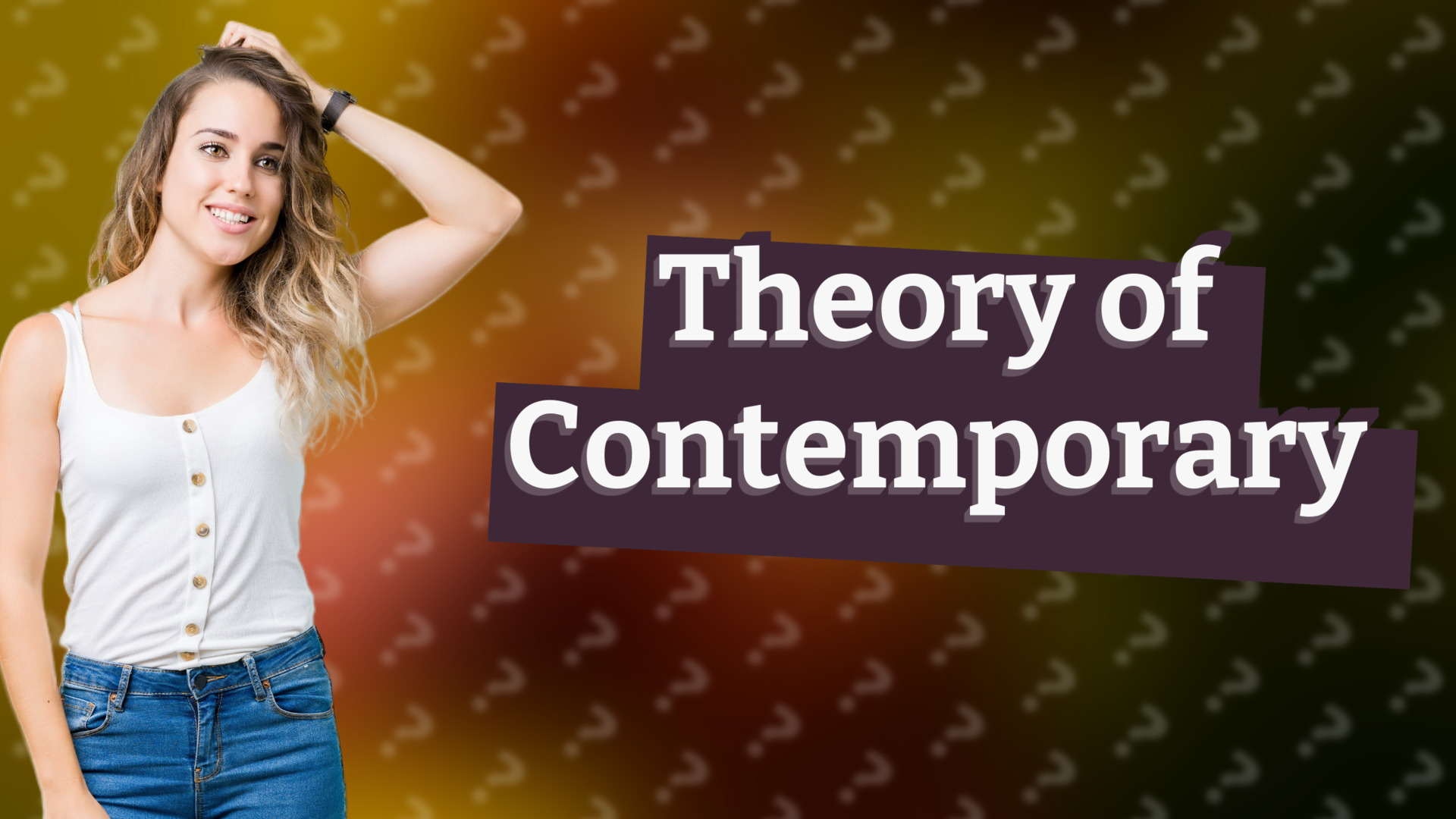 Theory of Contemporary