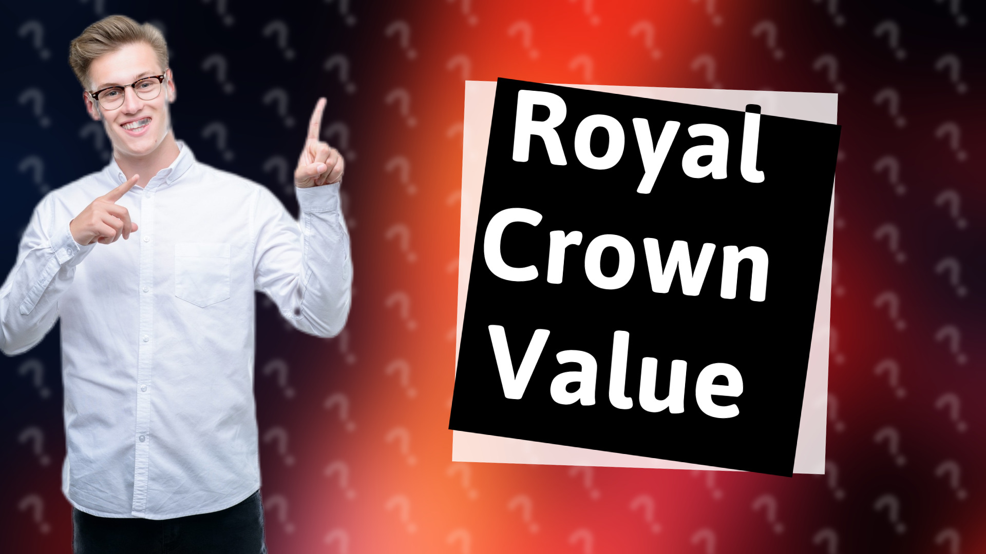 Royal Crown Value