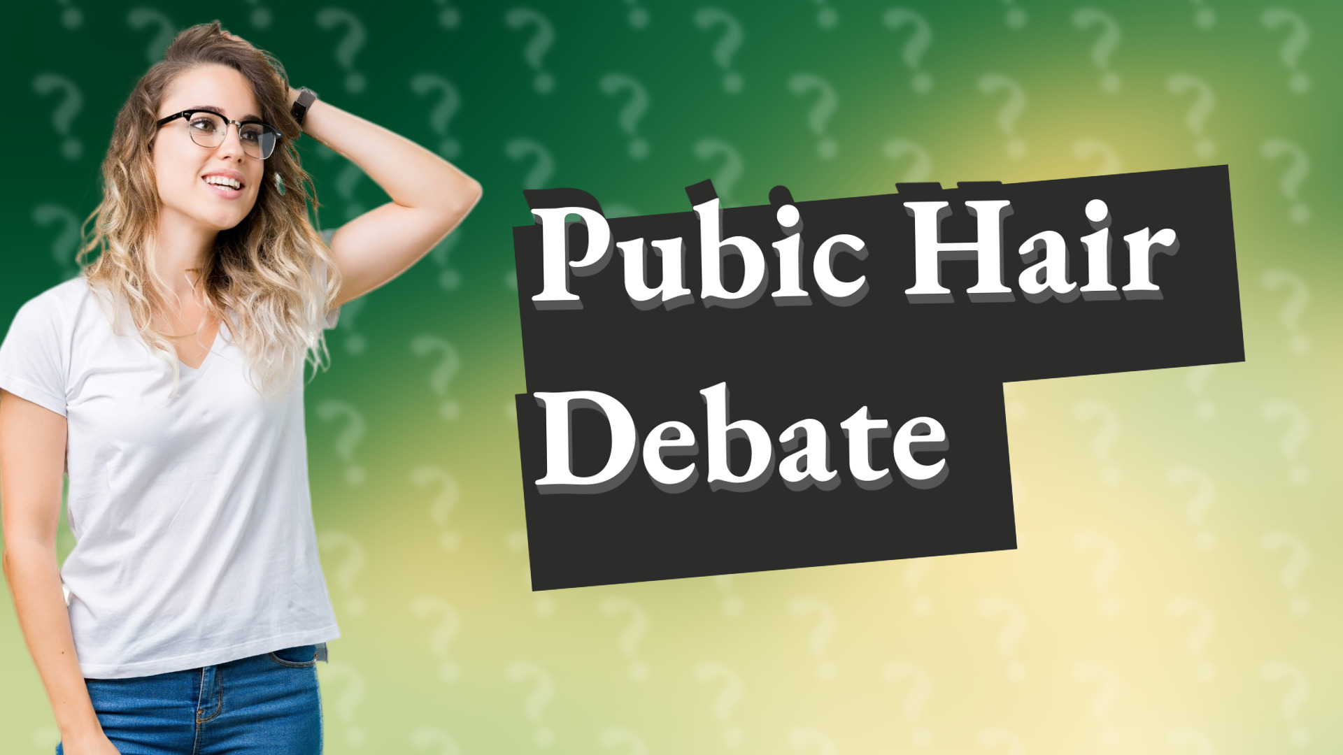 Pubic Hair Debate