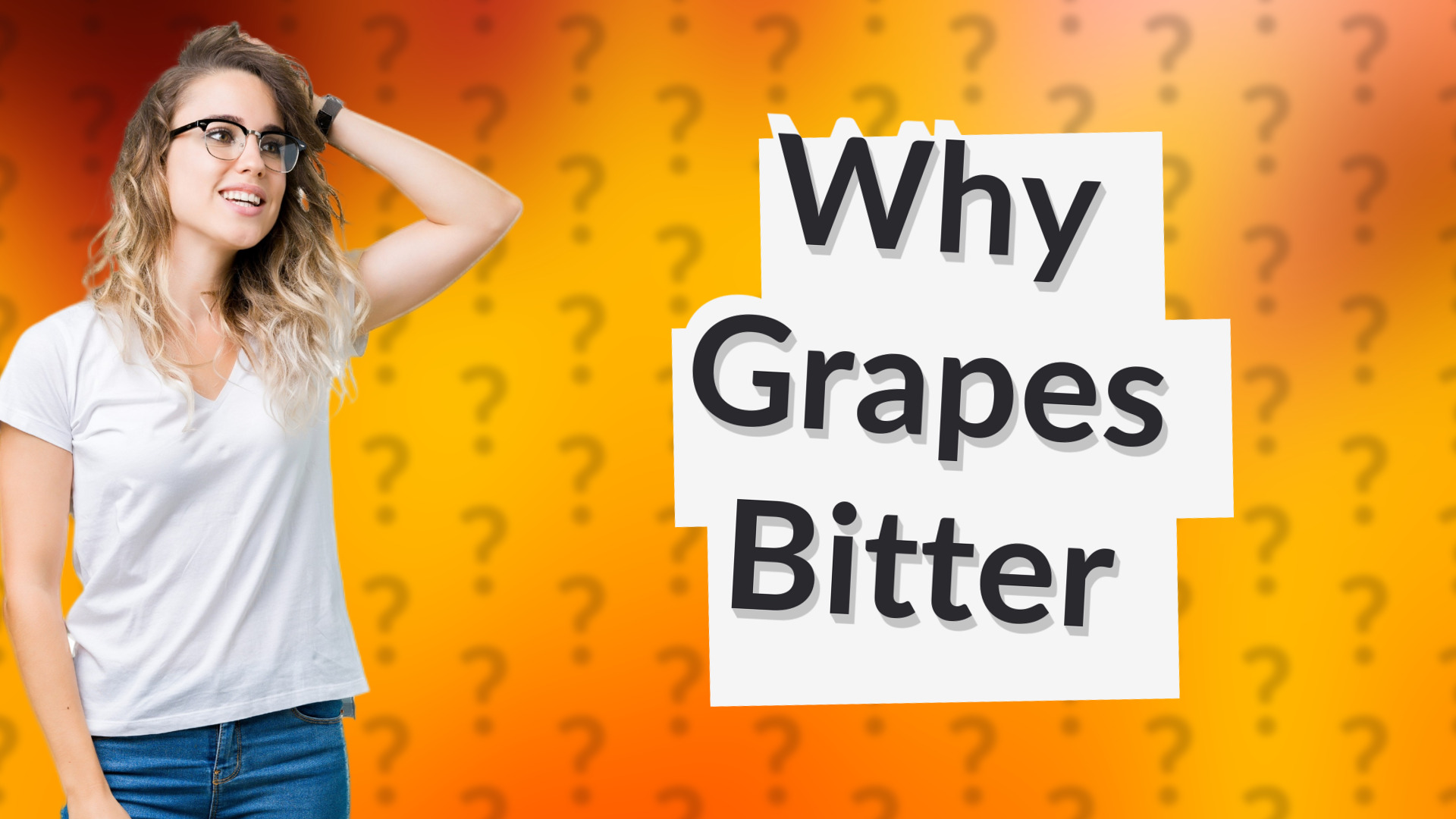 Why Grapes Bitter