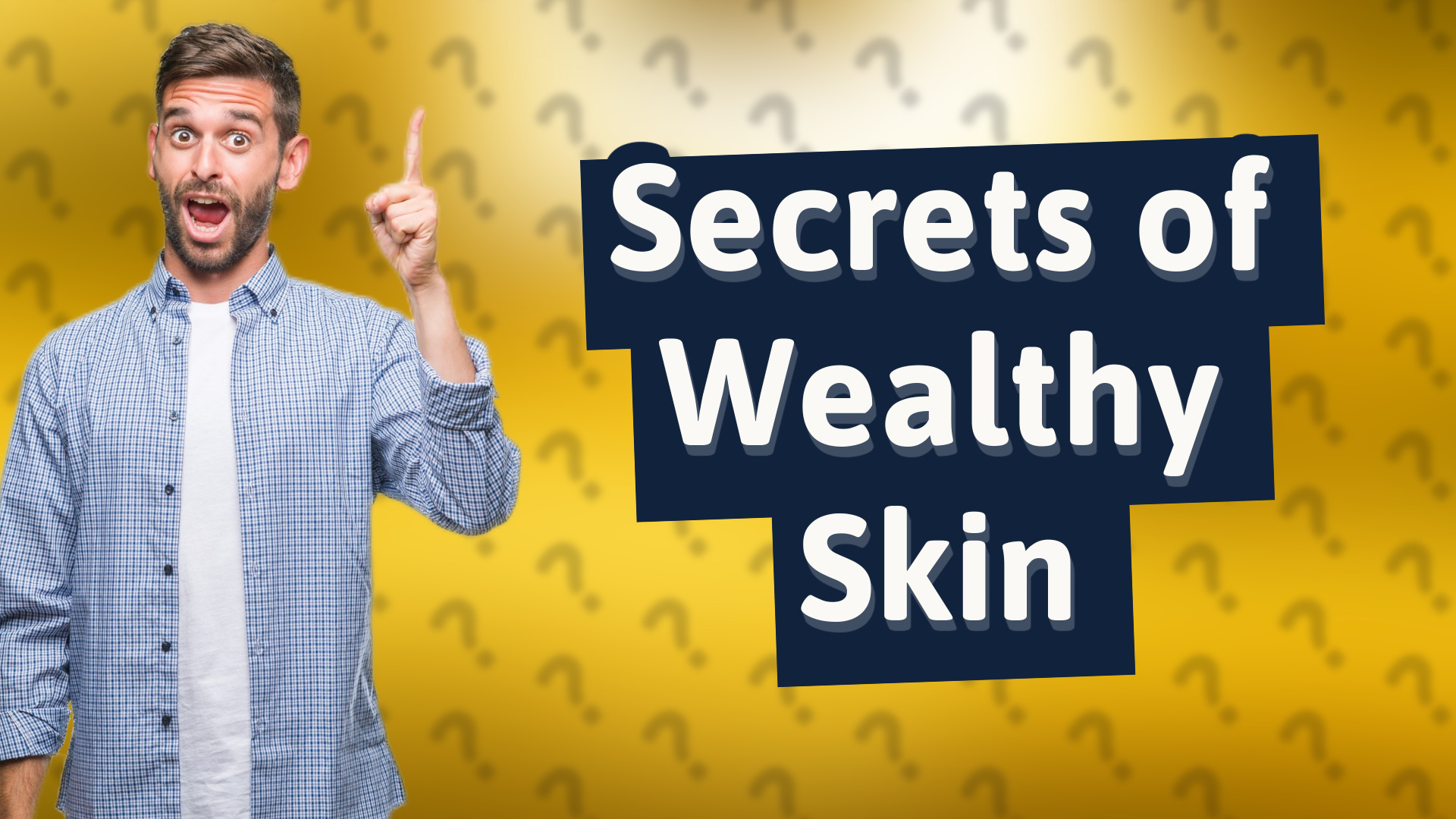 Secrets of Wealthy Skin