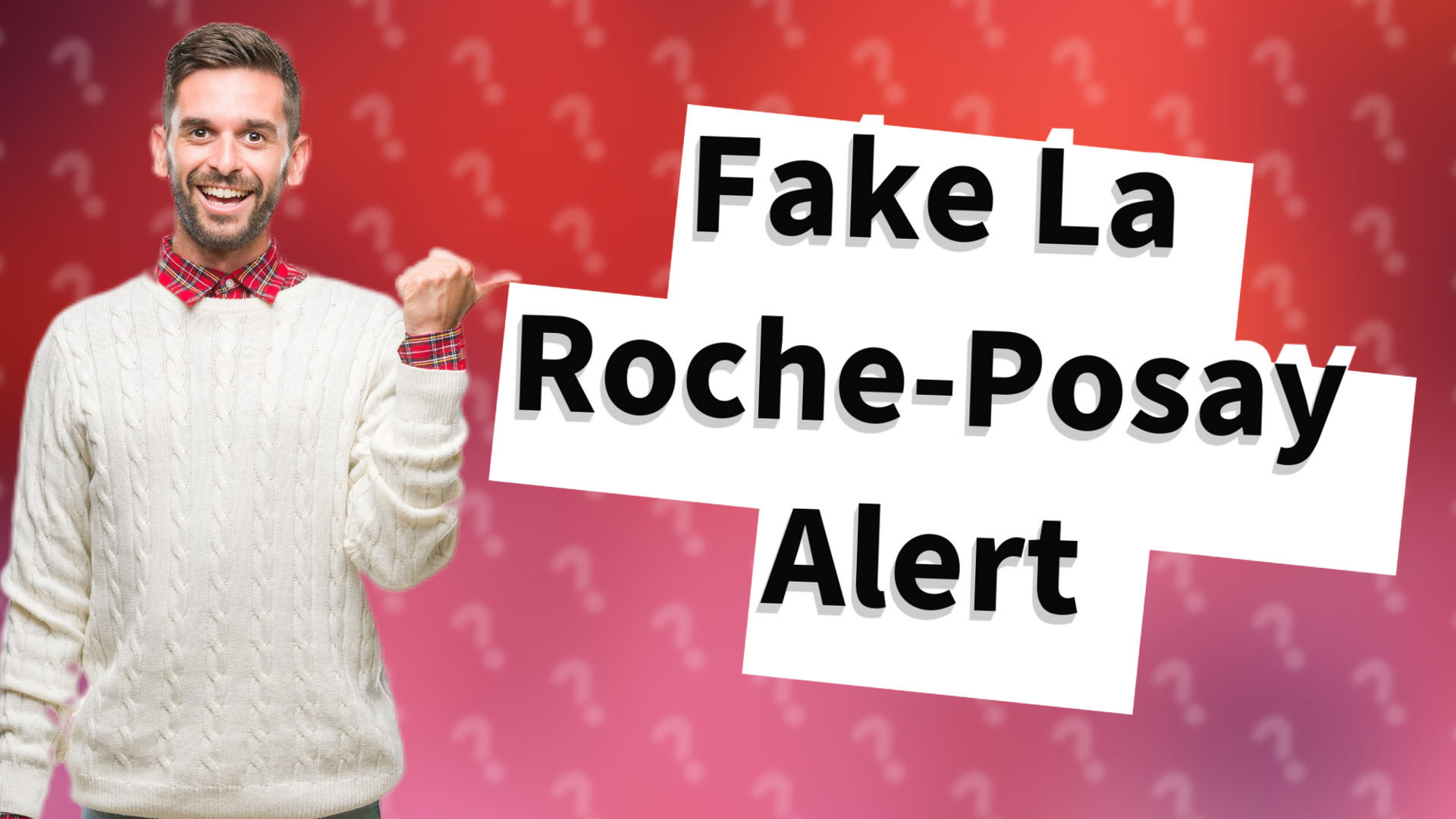 Fake La Roche-Posay Alert