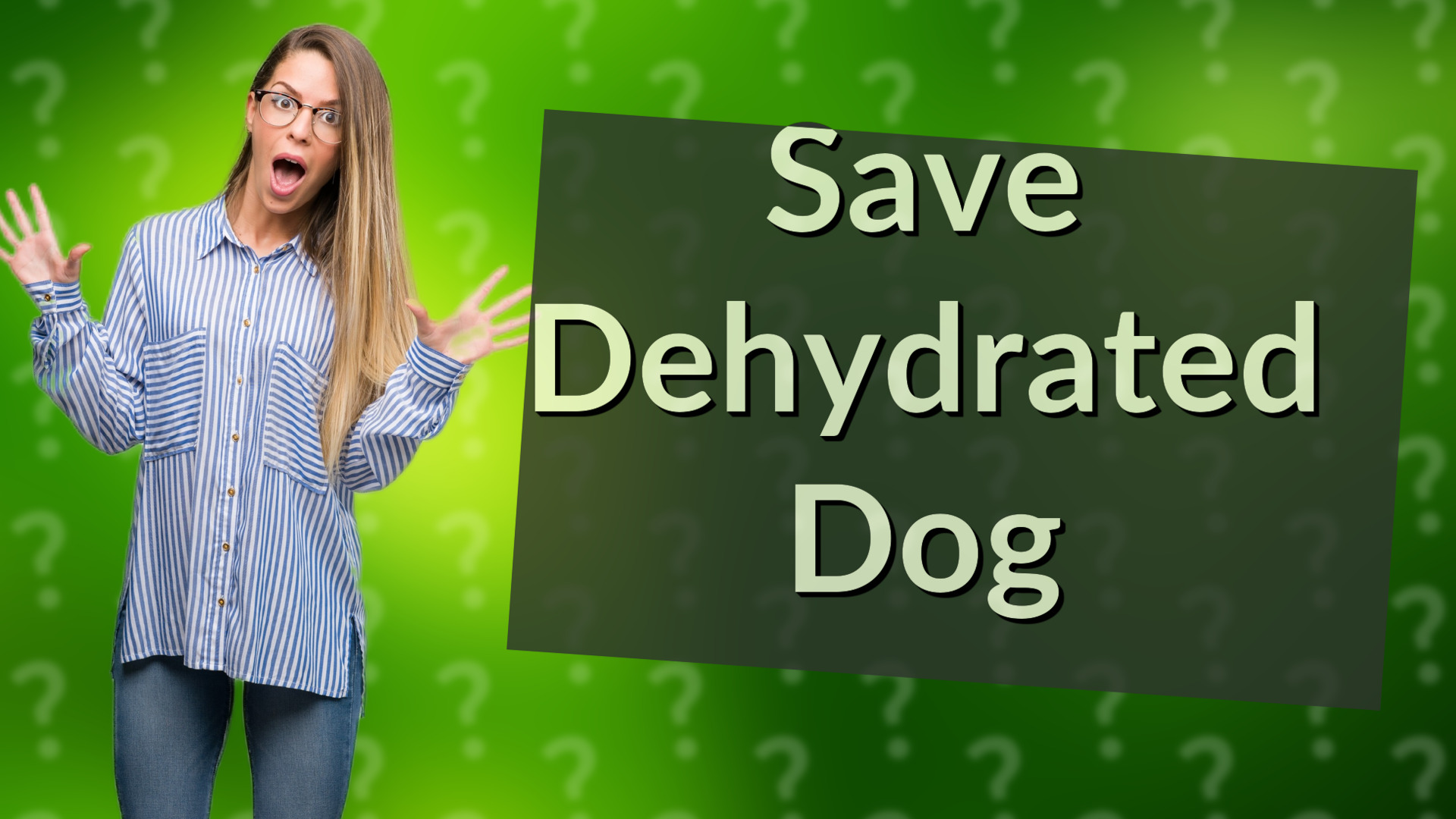 Save Dehydrated Dog