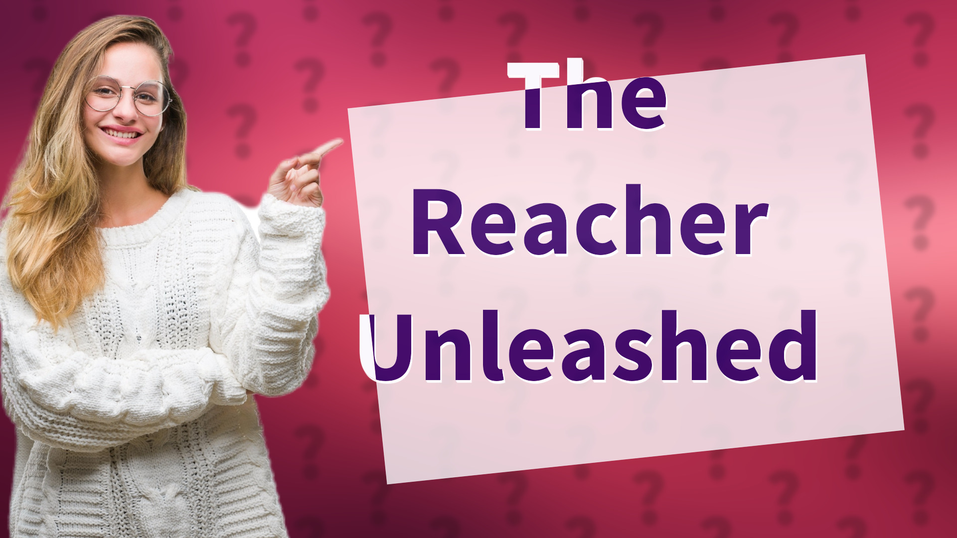 The Reacher Unleashed