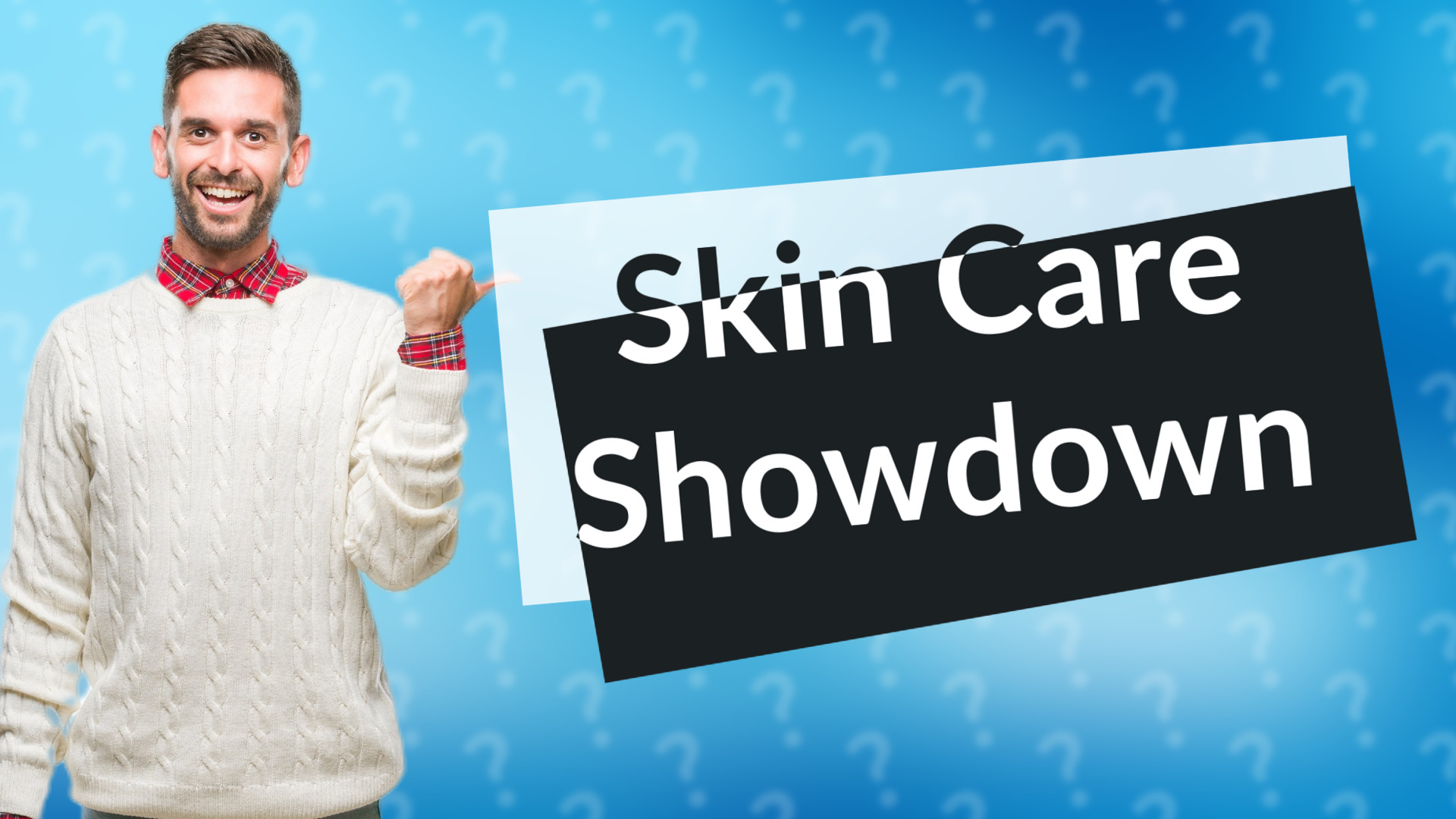 Skin Care Showdown
