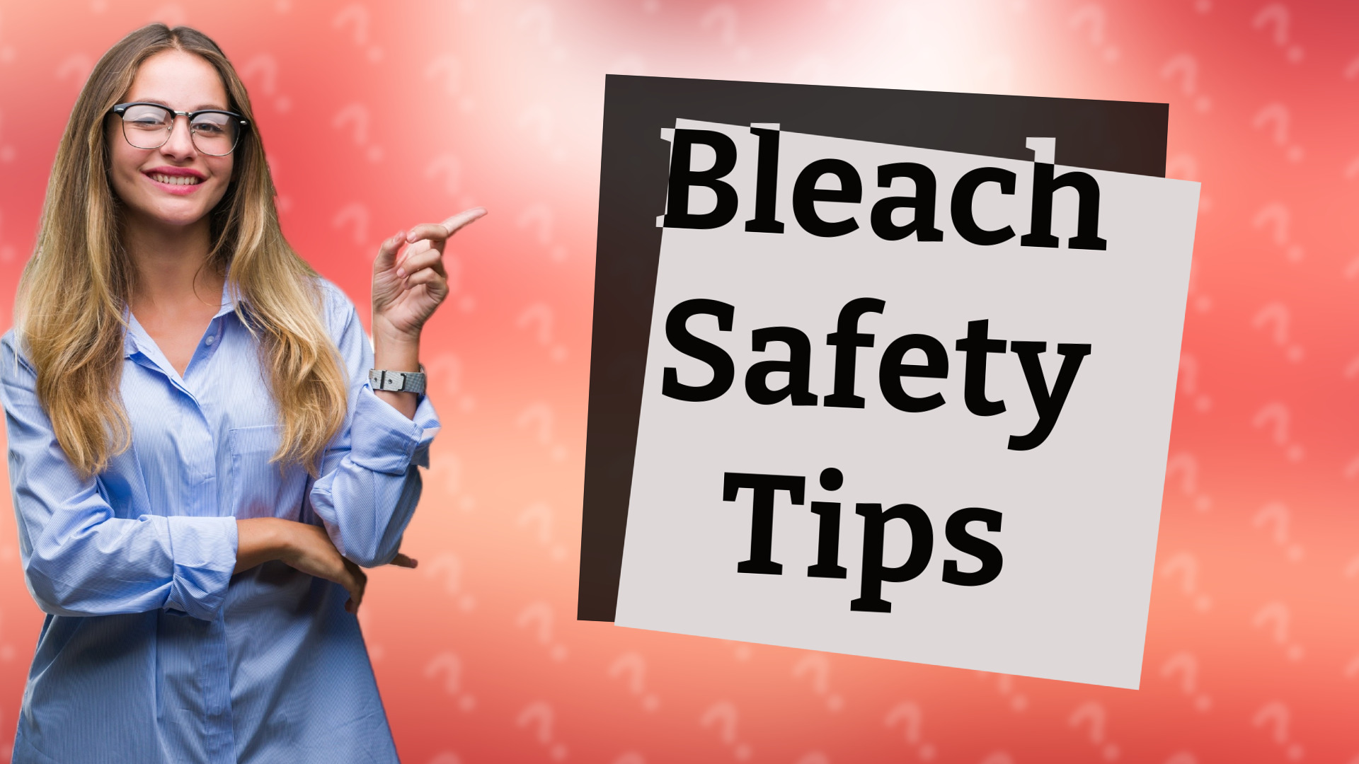 Bleach Safety Tips