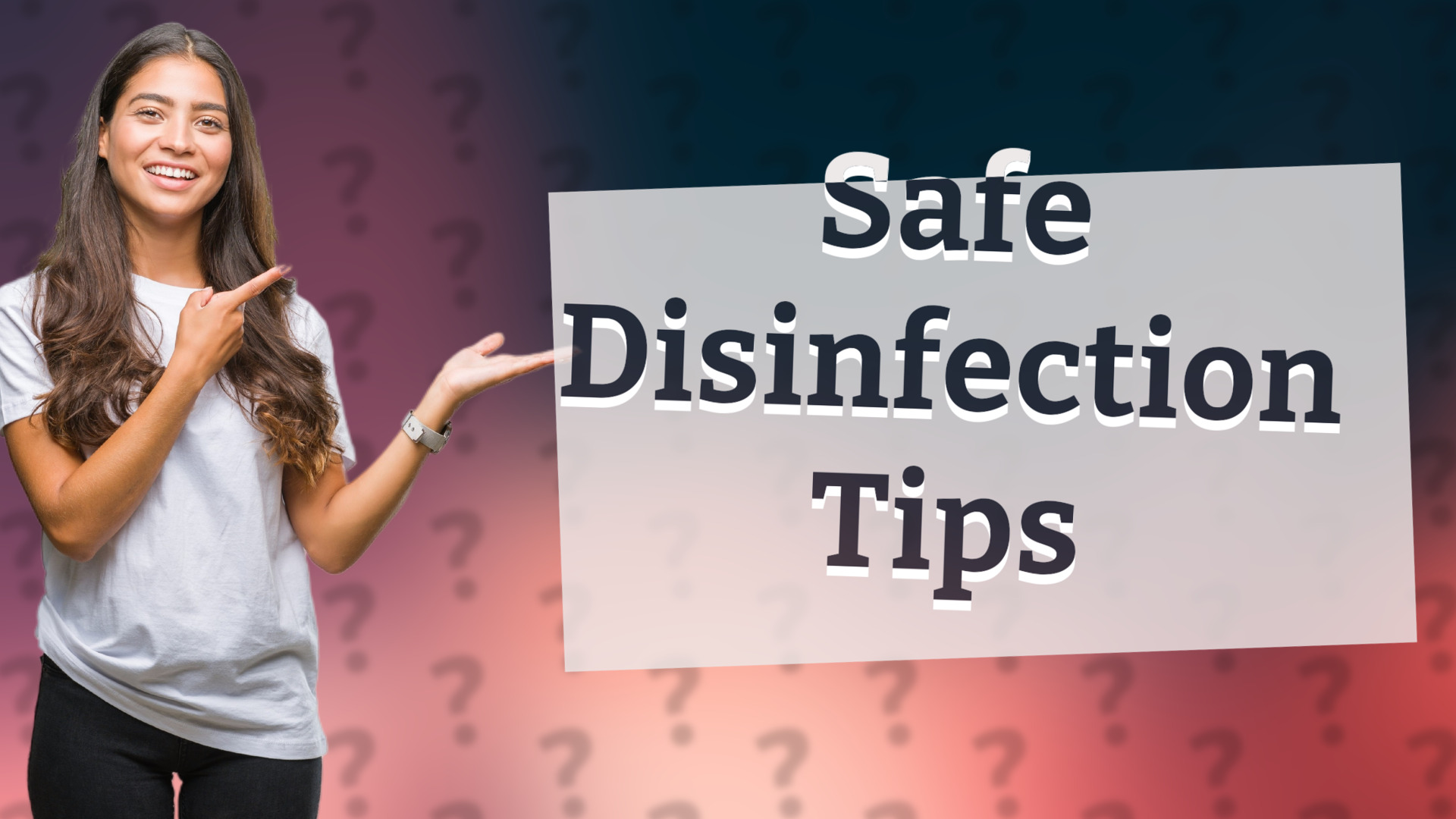 Safe Disinfection Tips