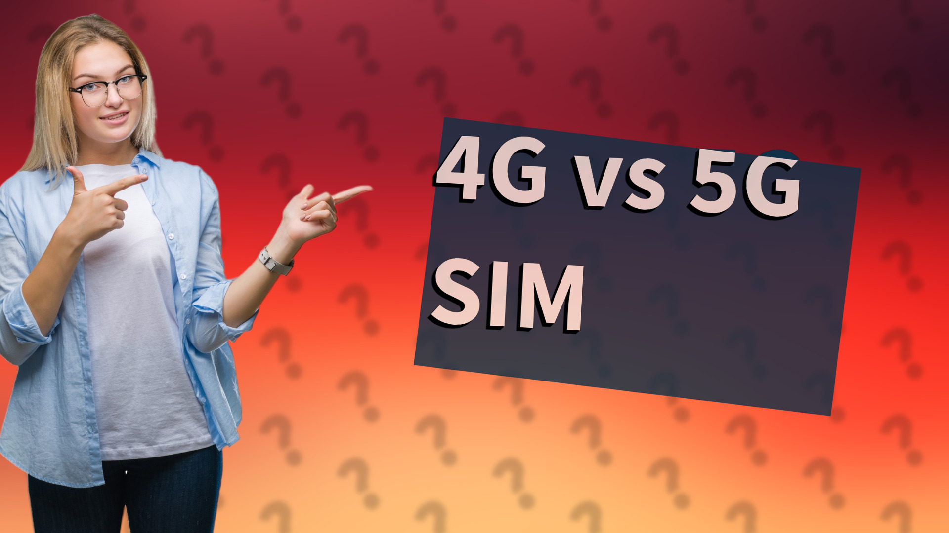 4G vs 5G SIM