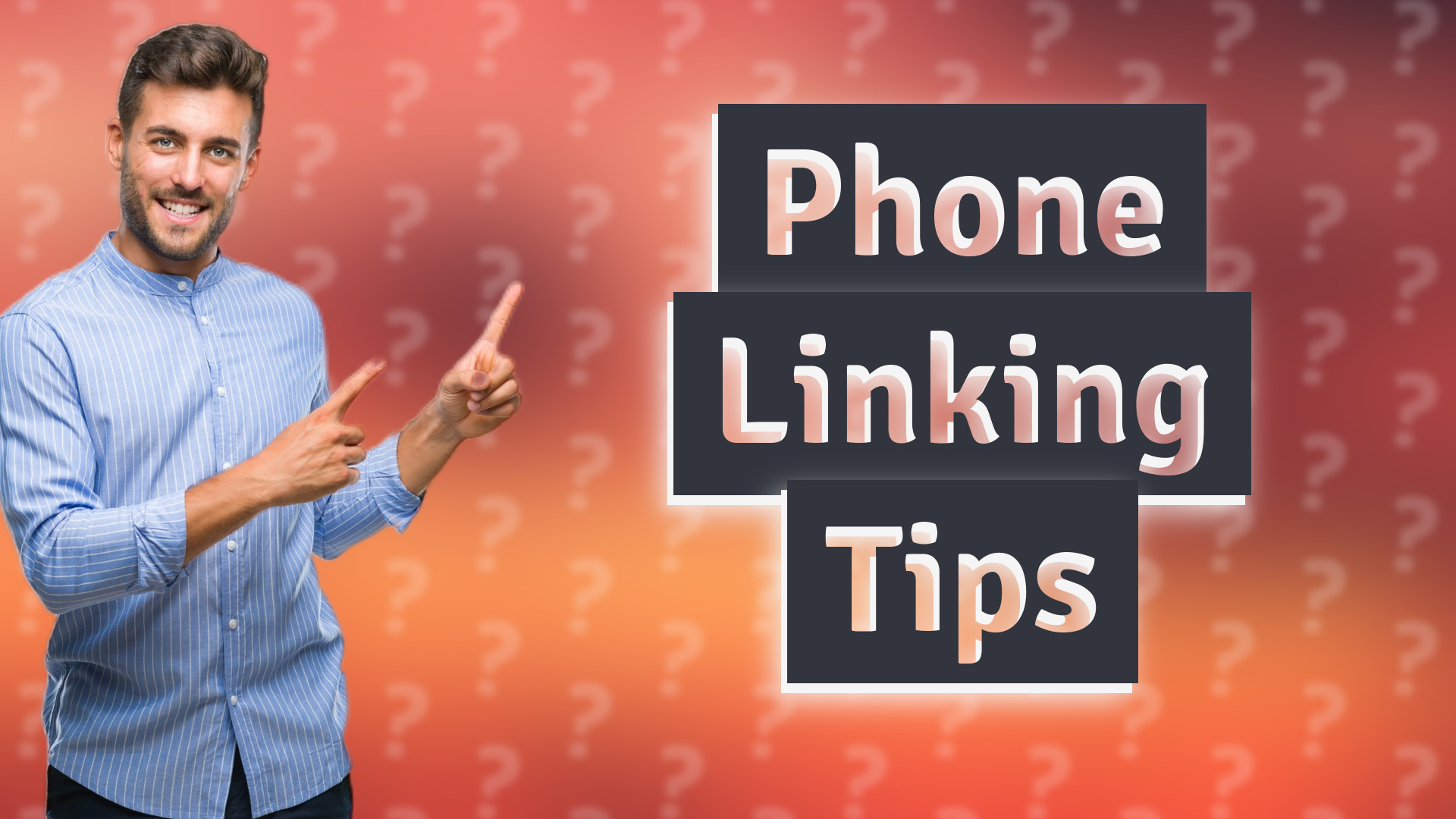 Phone Linking Tips