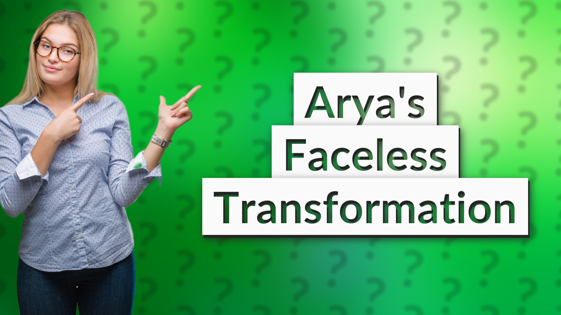Arya's Faceless Transformation