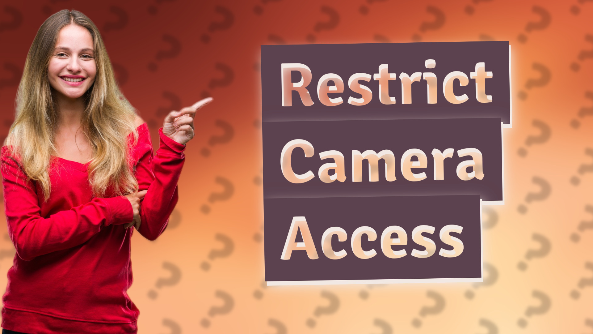 Restrict Camera Access