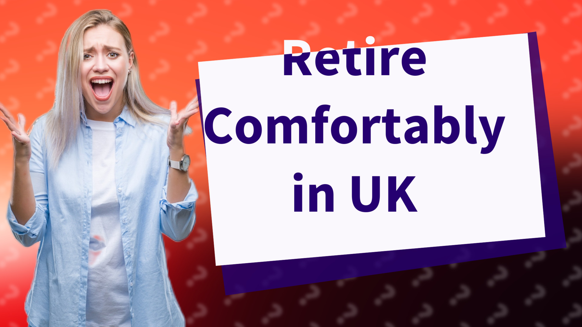 Retire Comfortably in UK