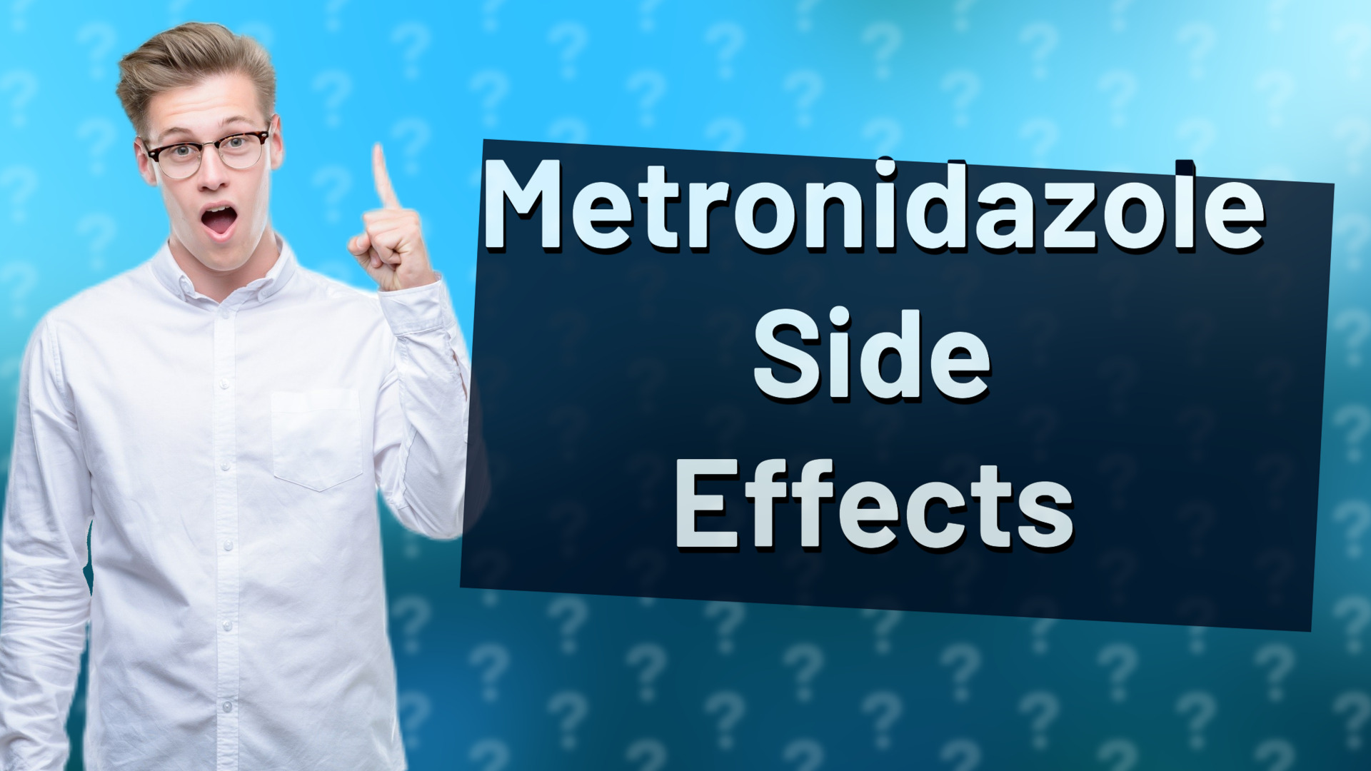 Metronidazole Side Effects