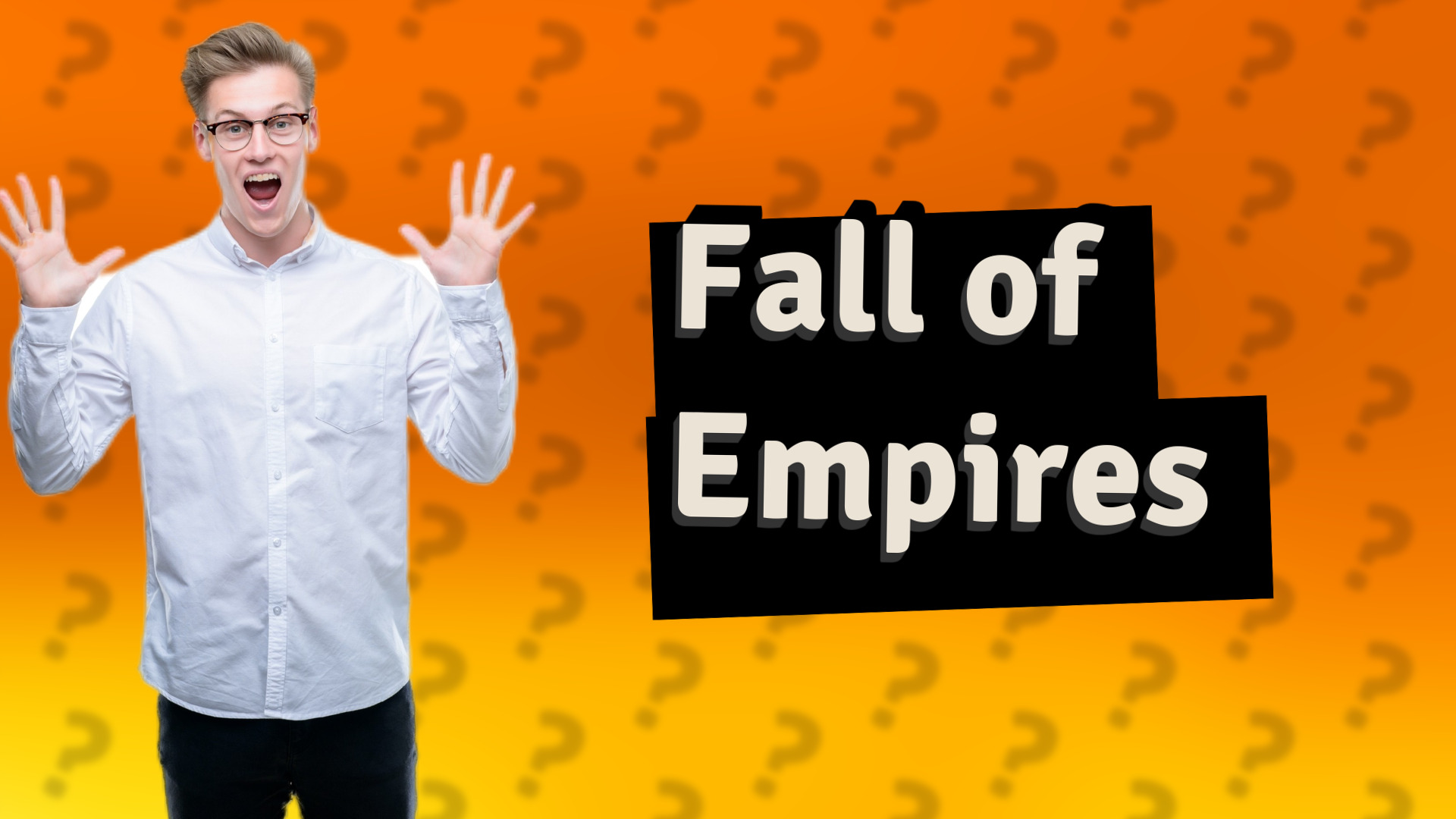 Fall of Empires