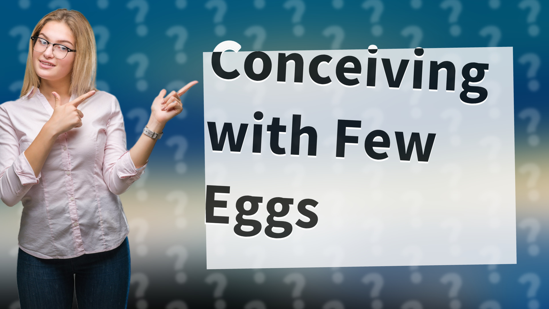 Conceiving with Few Eggs
