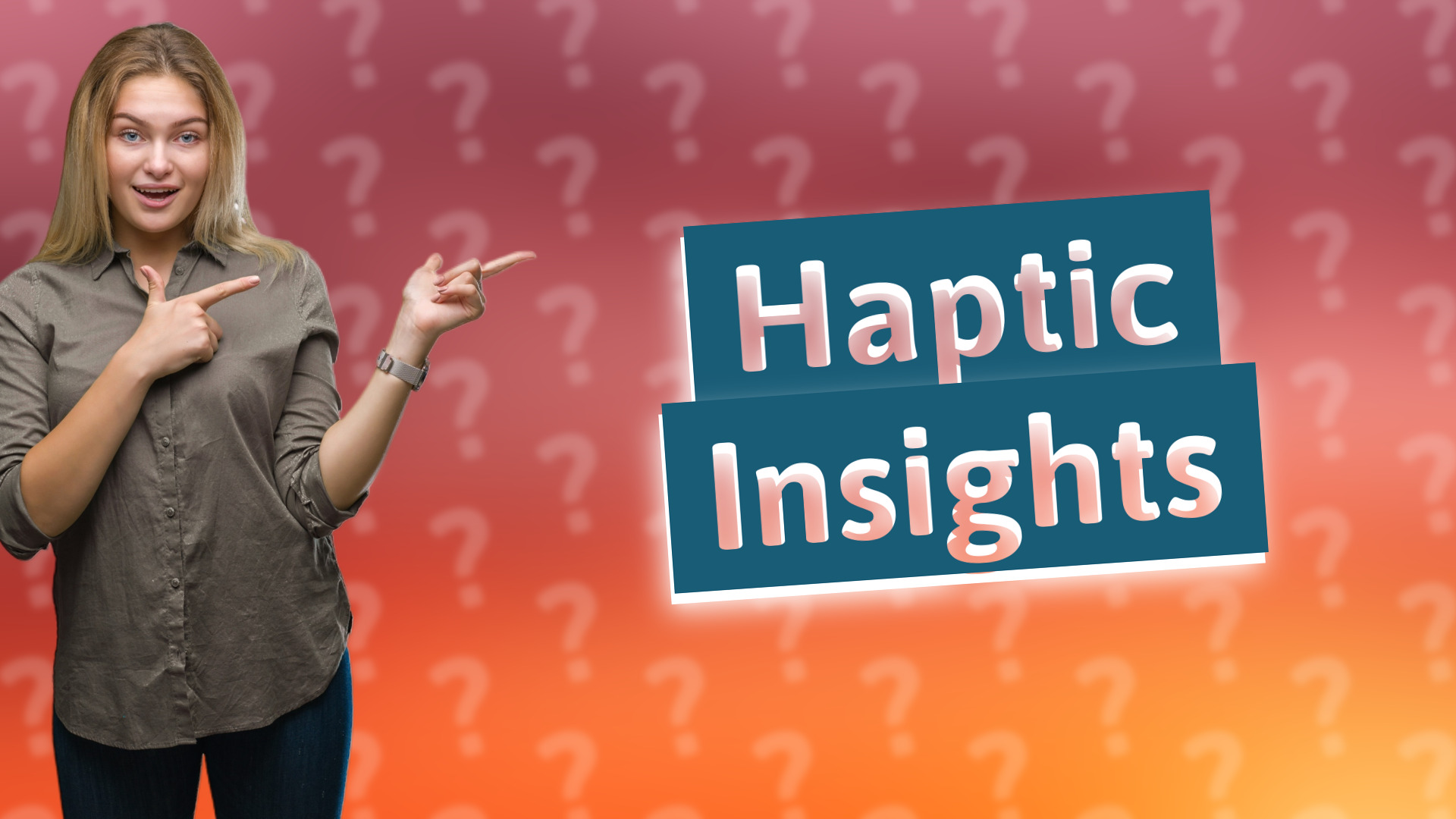 Haptic Insights