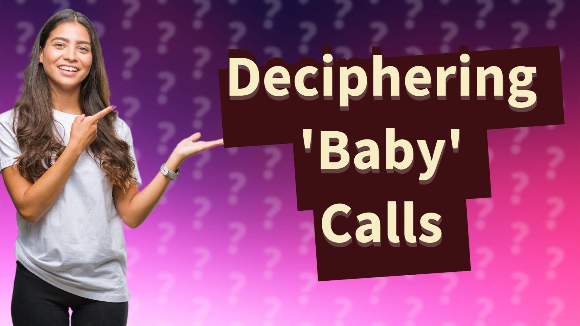 Deciphering 'Baby' Calls