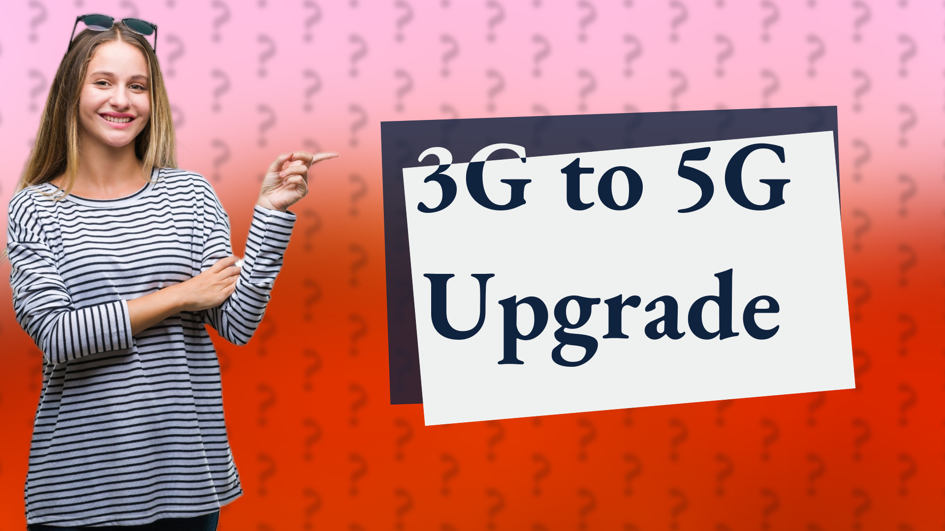 3G to 5G Upgrade