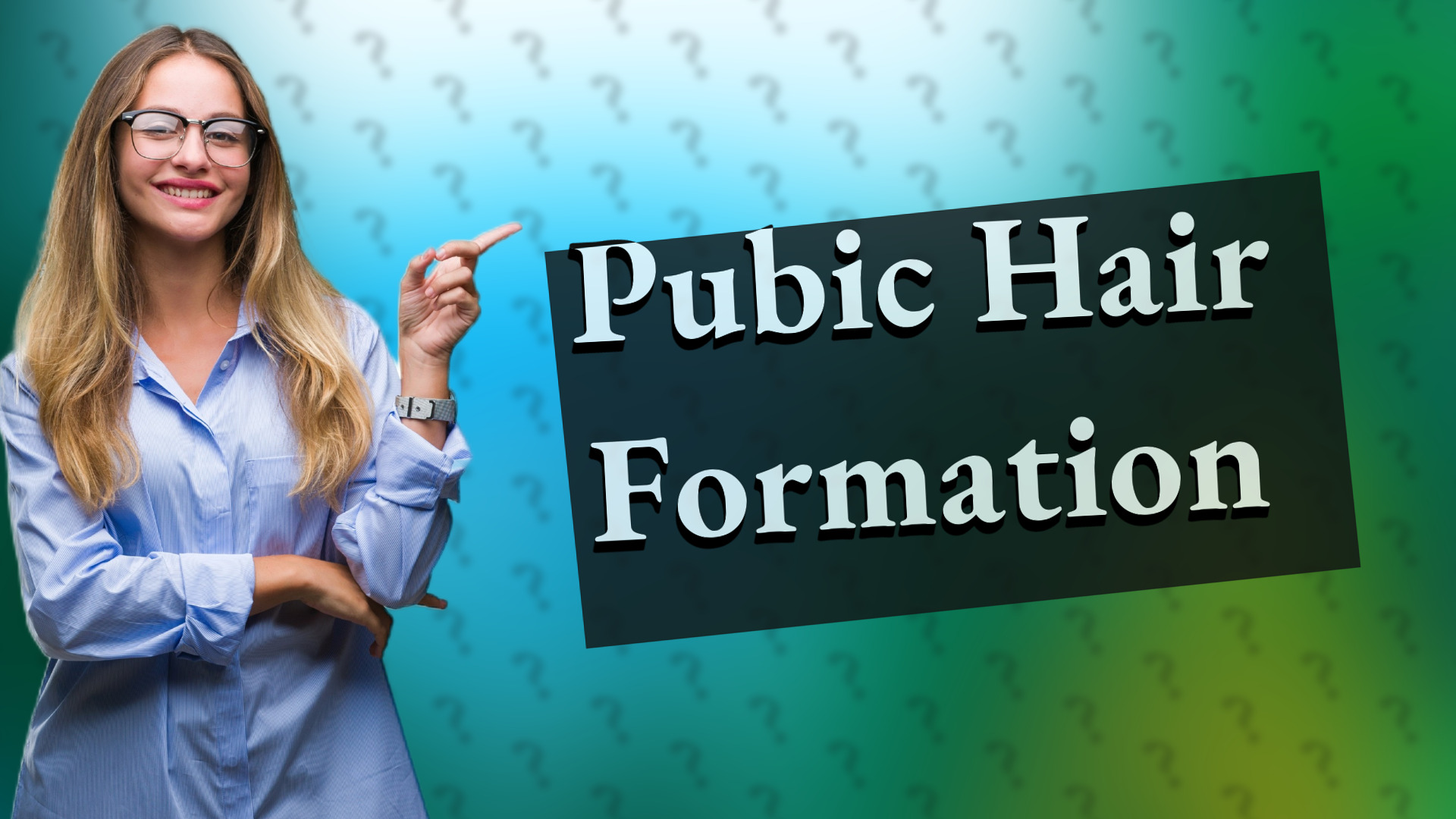 Pubic Hair Formation