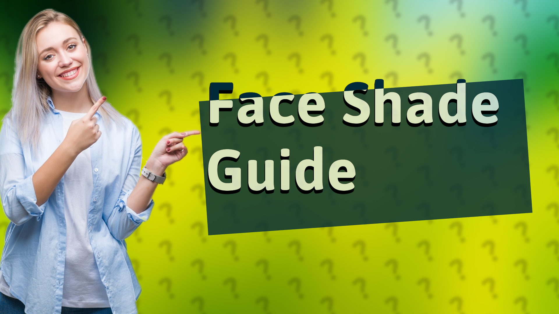 Face Shade Guide