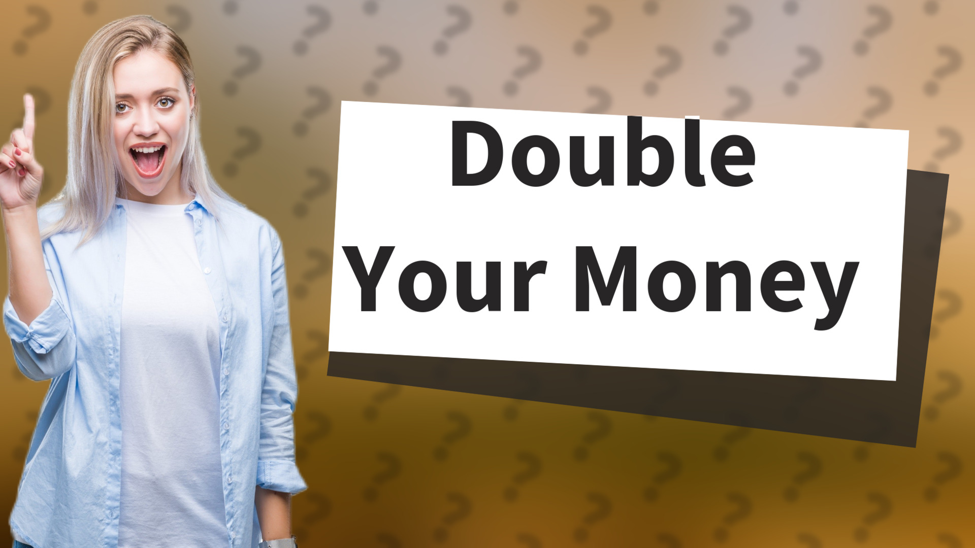 Double Your Money