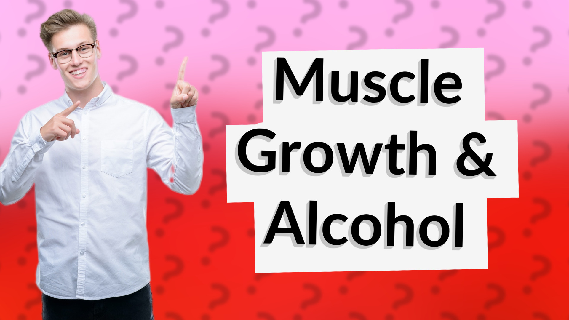 Muscle Growth & Alcohol