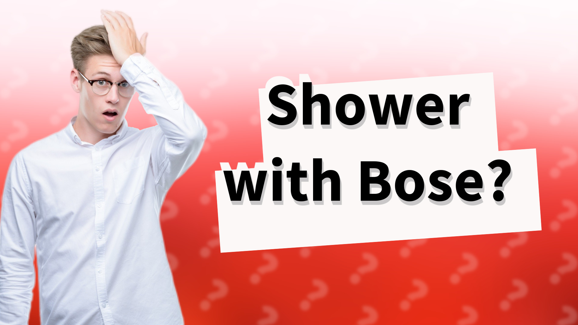 Shower with Bose?