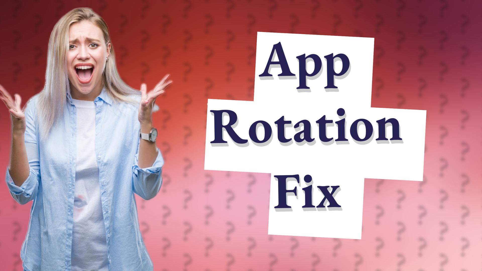 App Rotation Fix