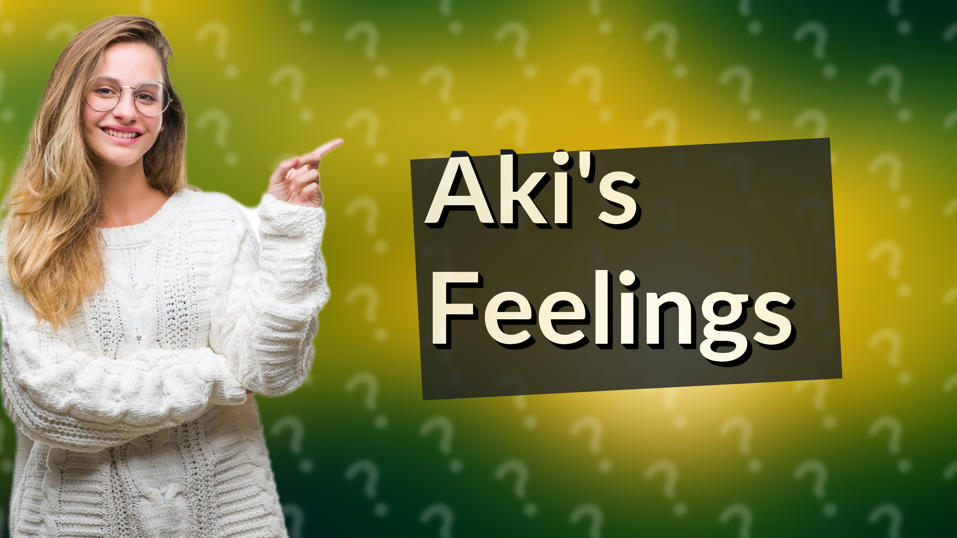 Aki's Feelings