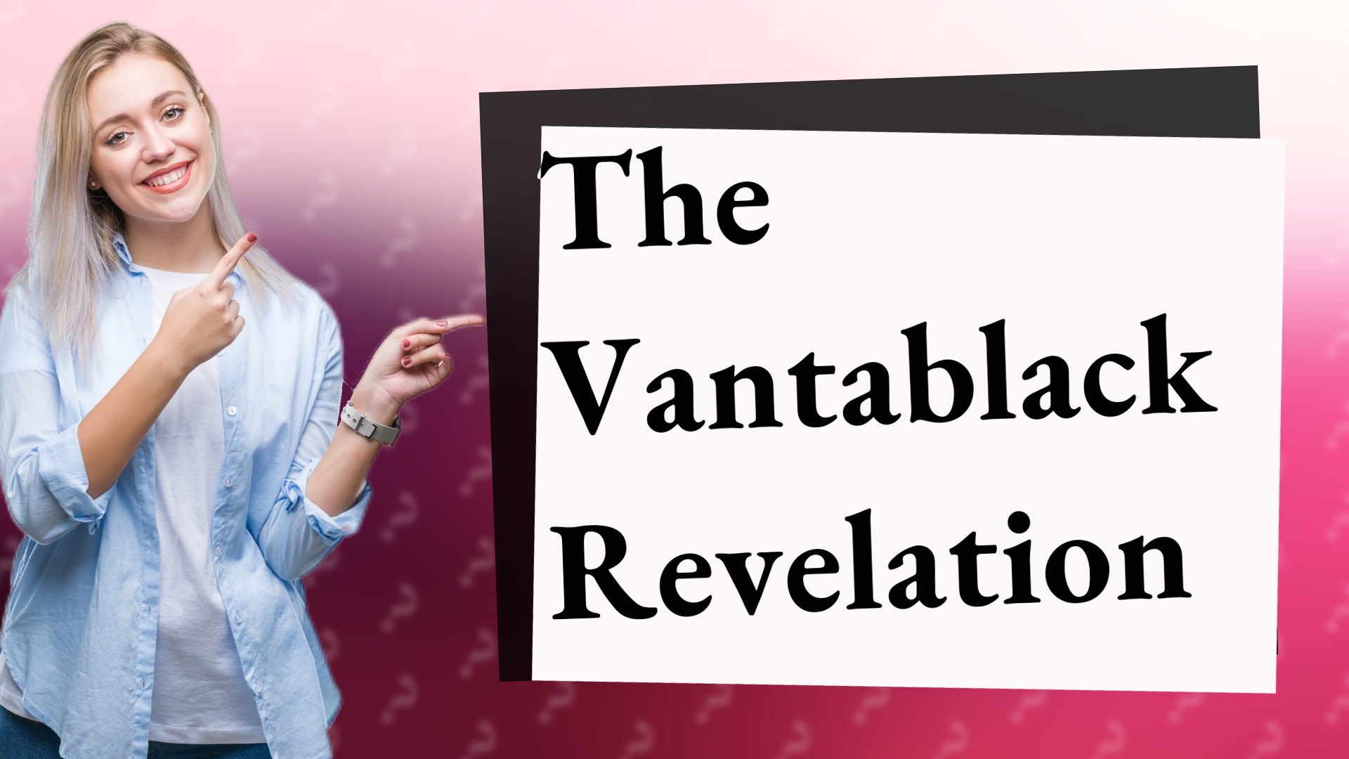The Vantablack Revelation