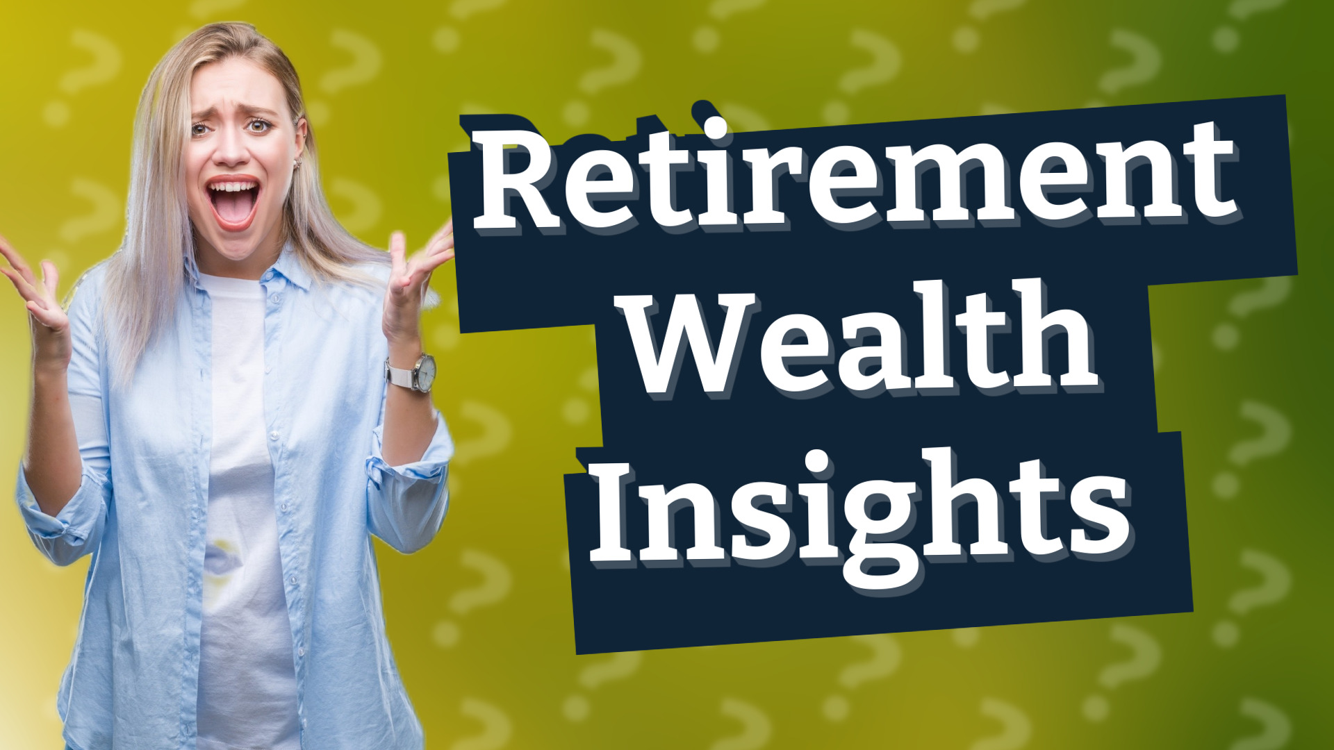 Retirement Wealth Insights