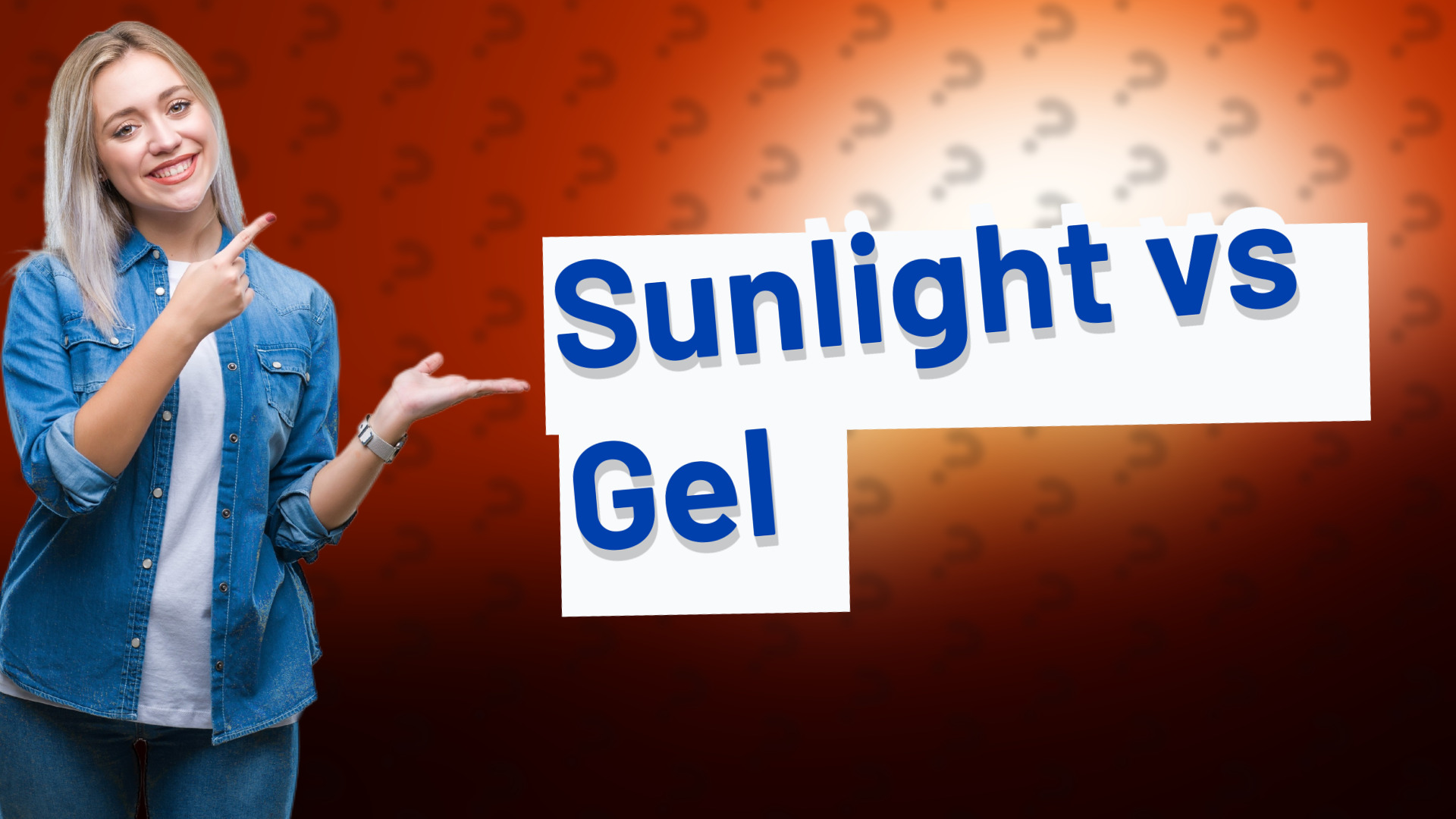 Sunlight vs Gel