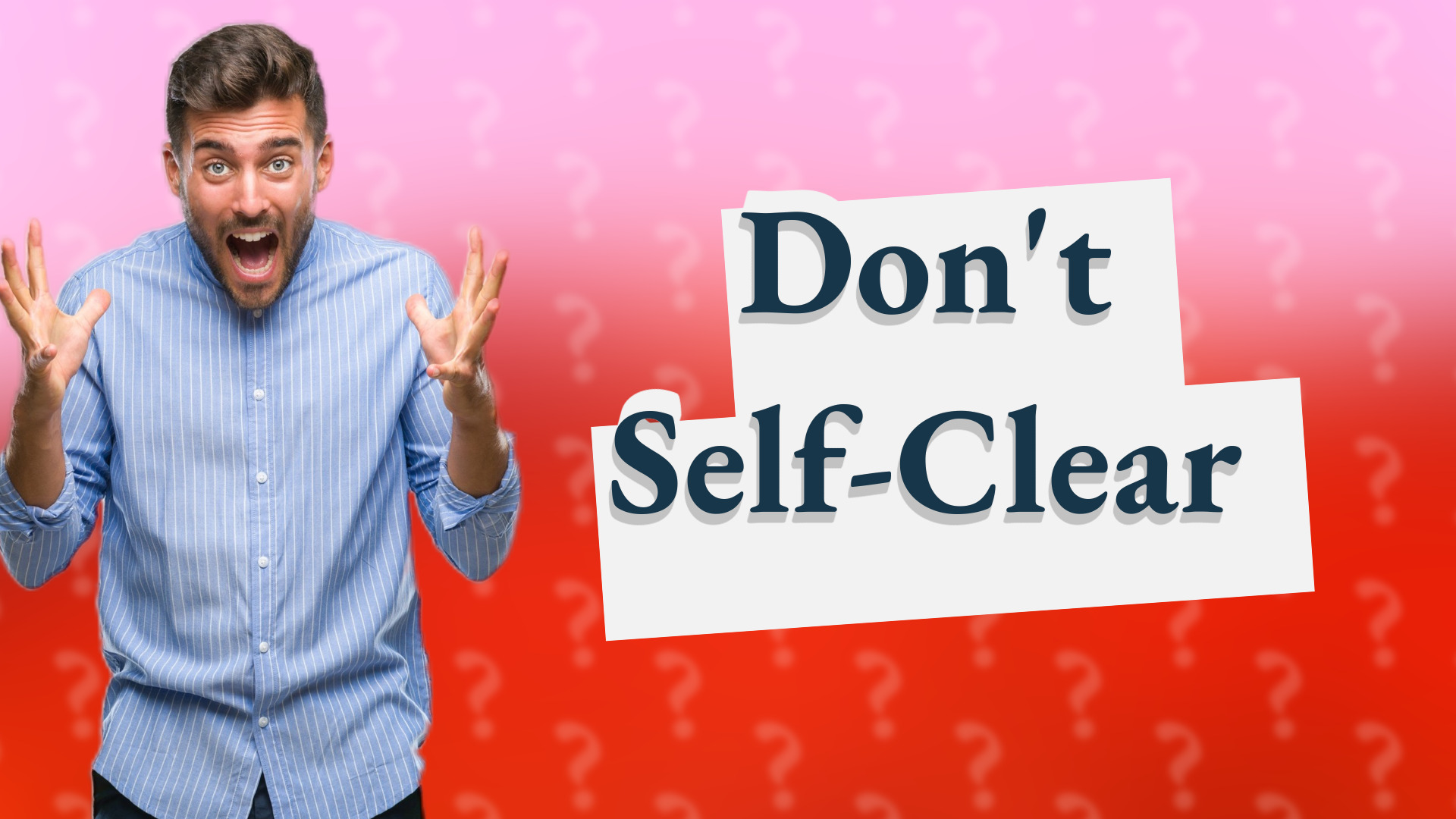 Don't Self-Clear