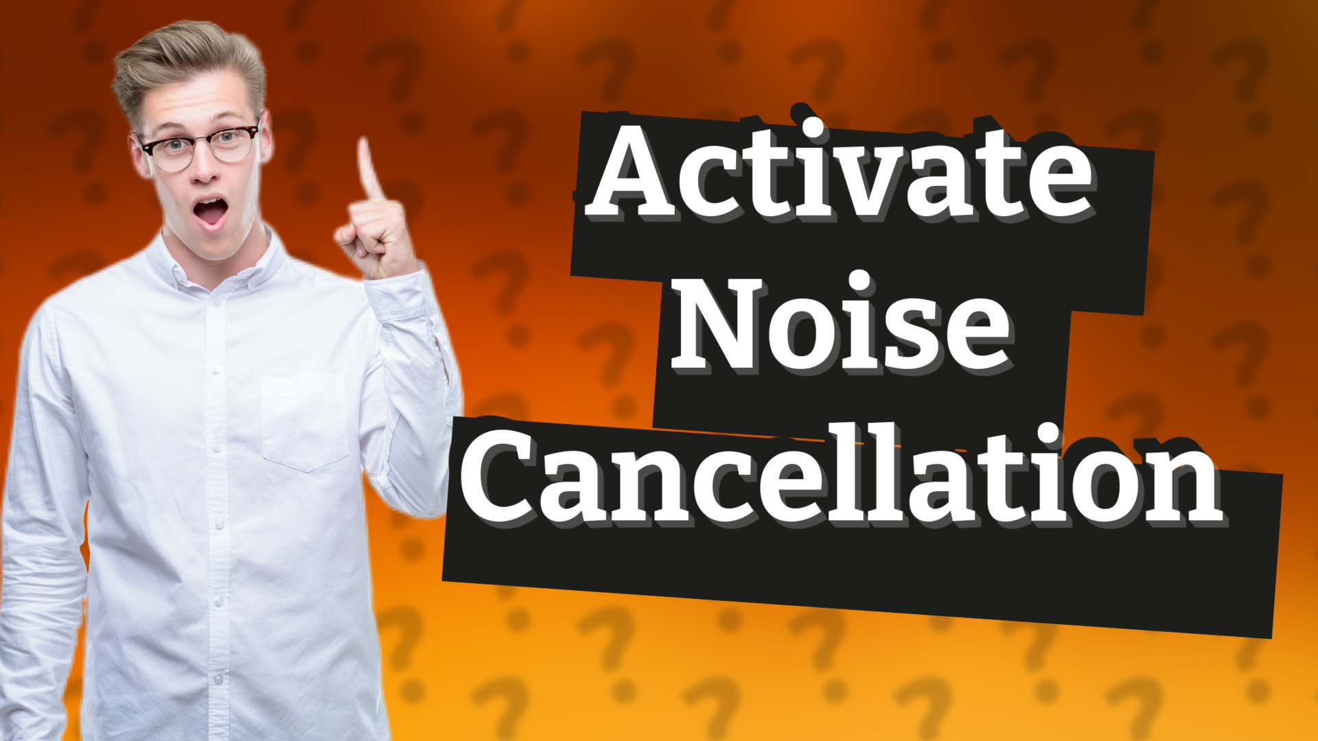 Activate Noise Cancellation