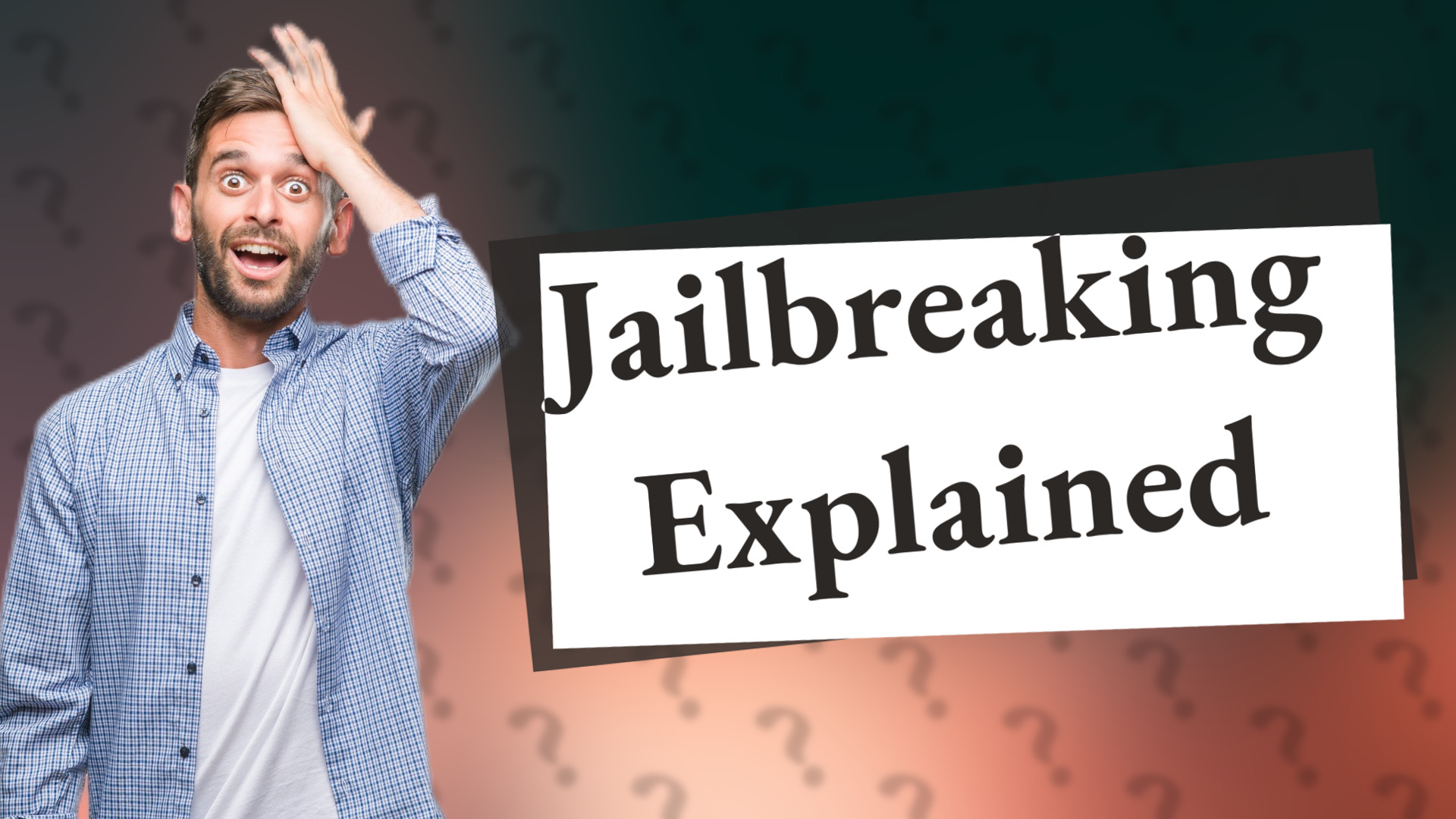 Jailbreaking Explained