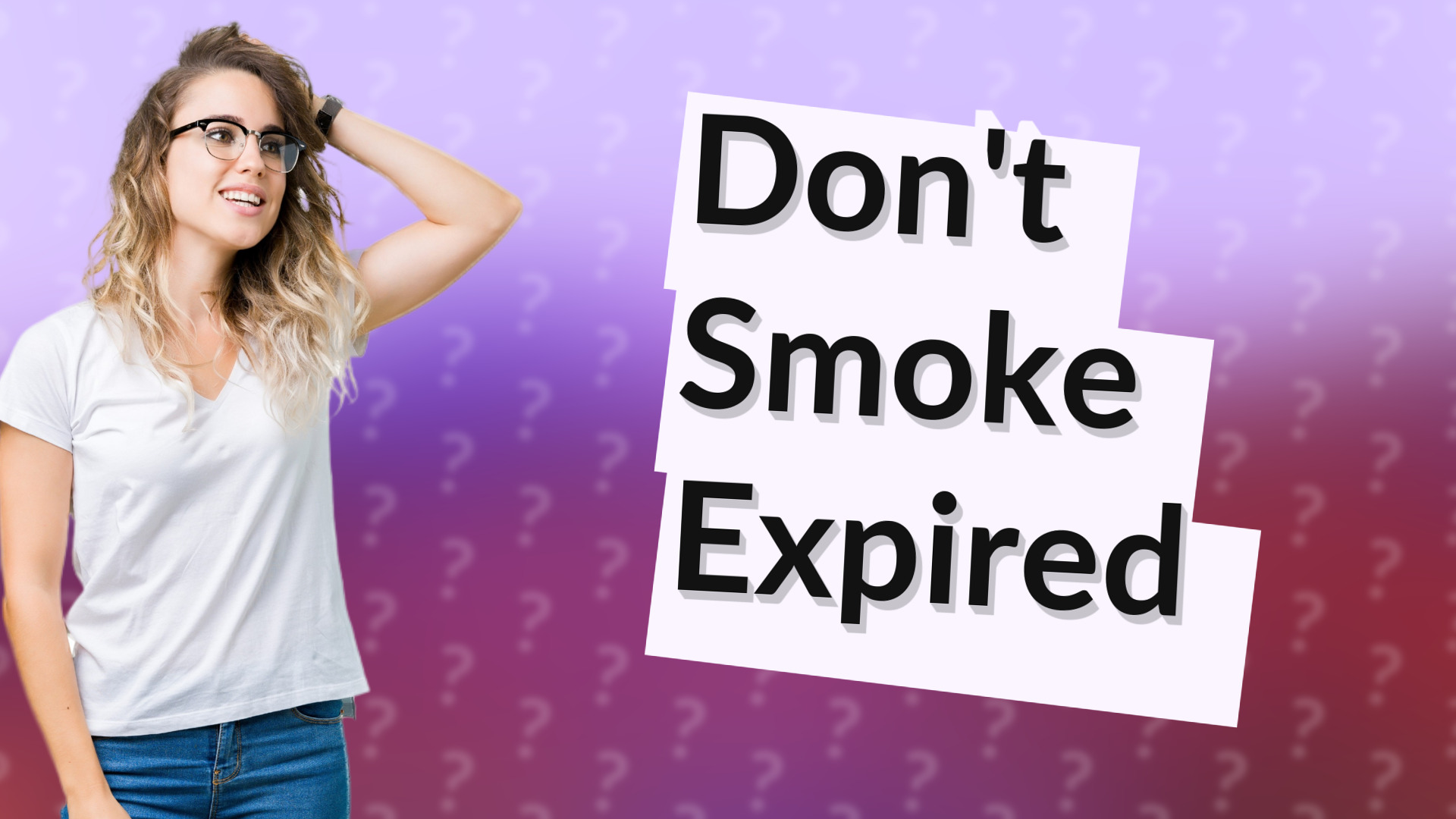 Don't Smoke Expired