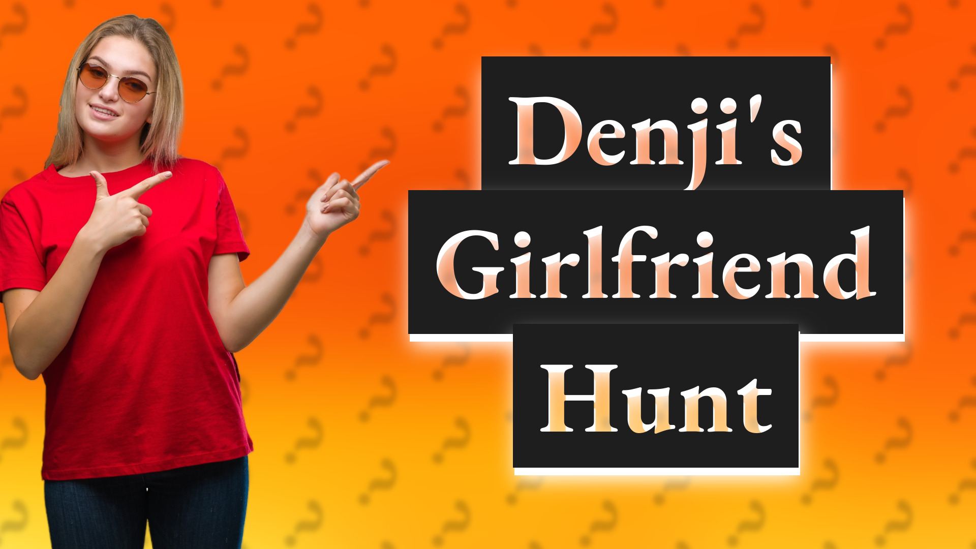 Denji's Girlfriend Hunt