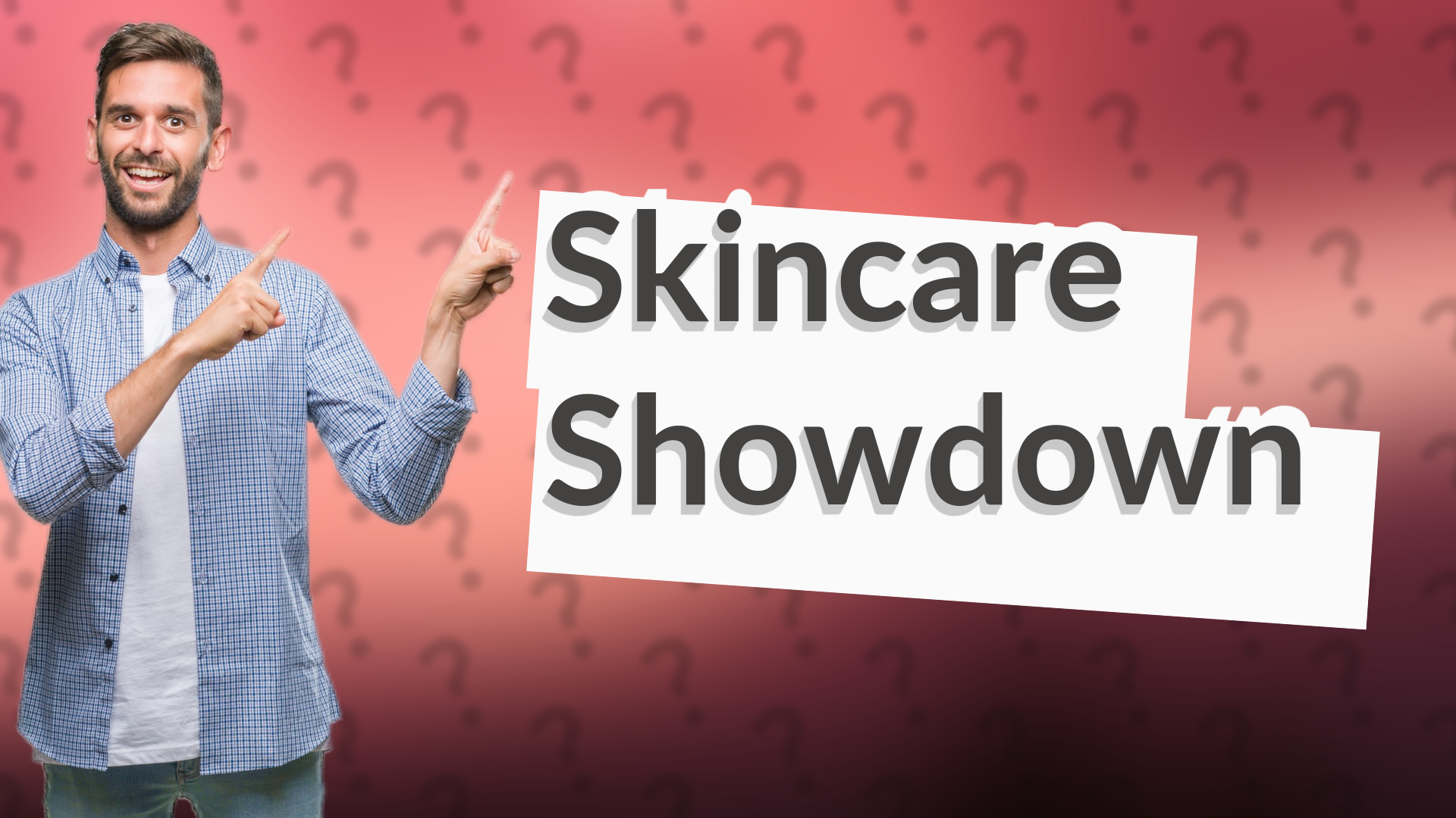 Skincare Showdown