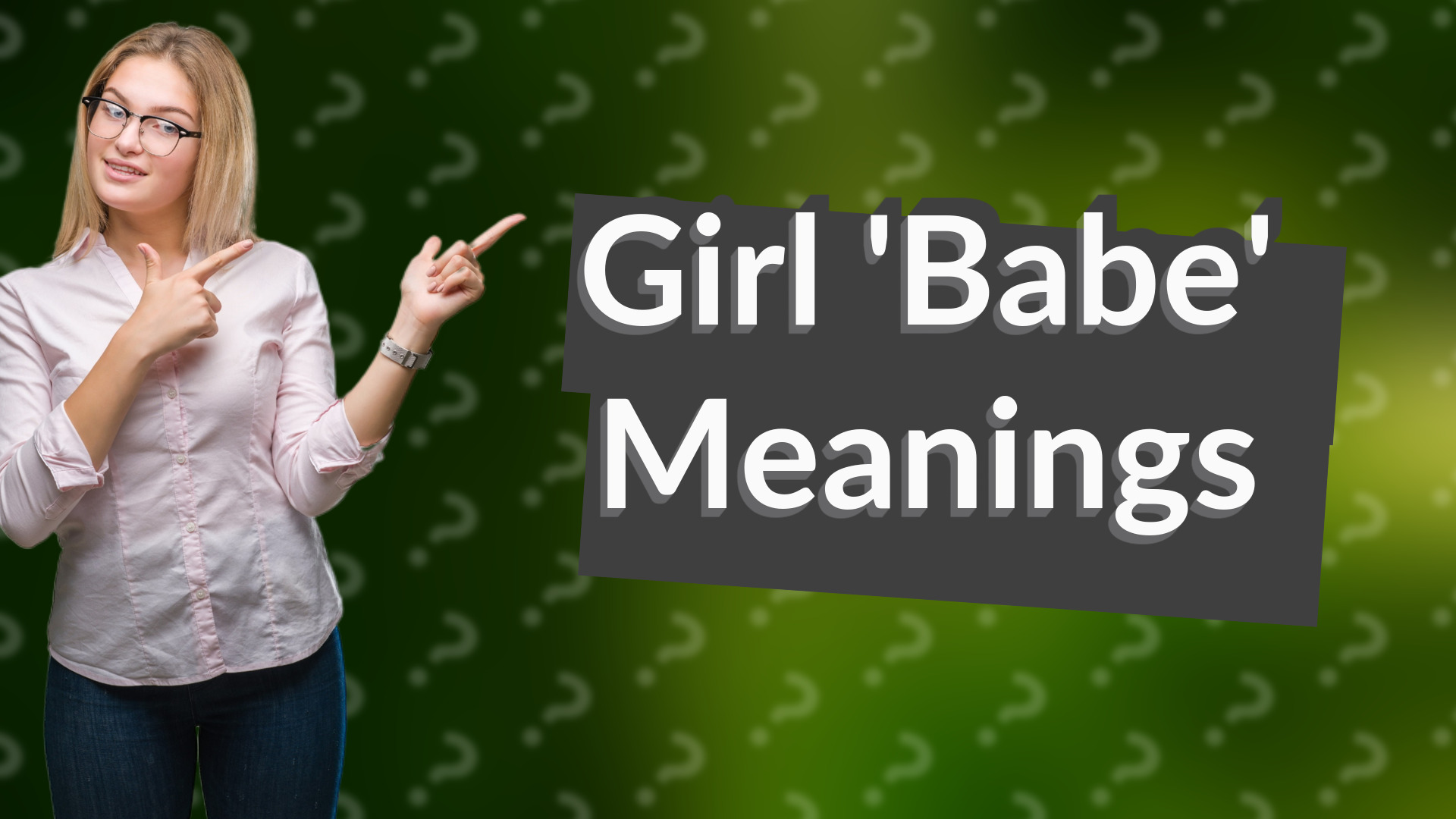 Girl 'Babe' Meanings